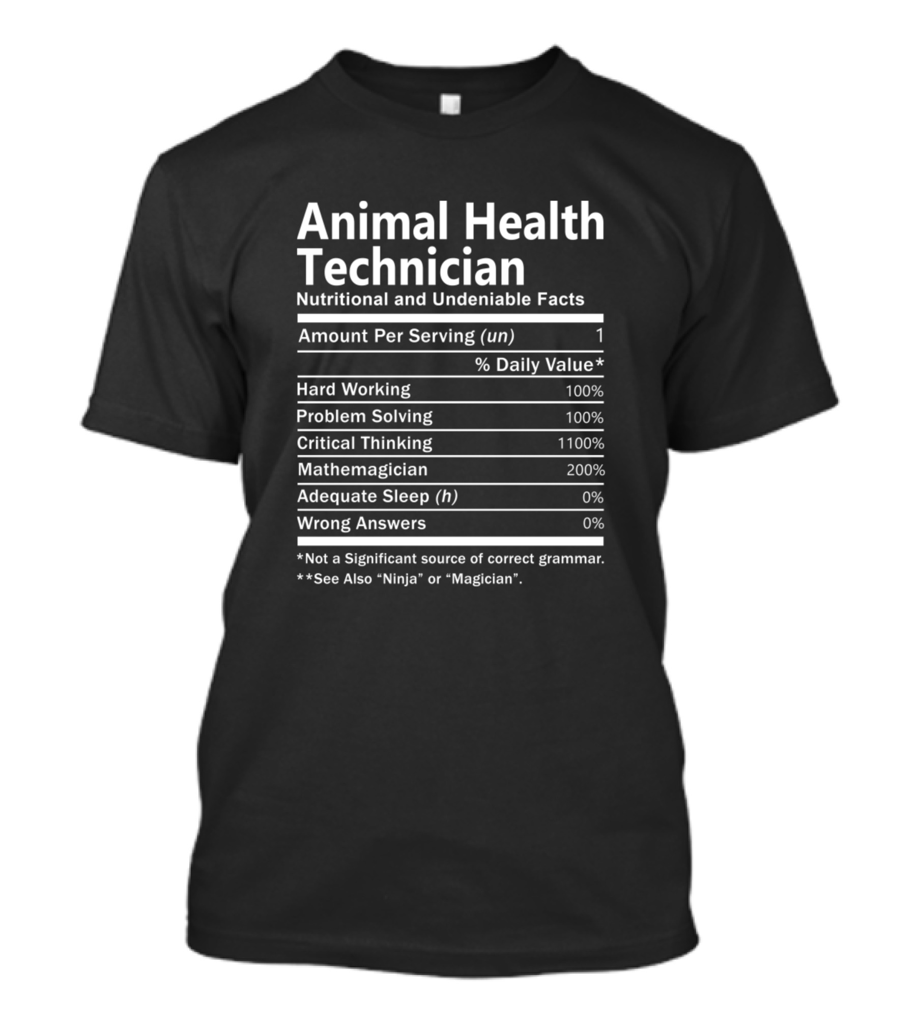 Animal Health Technician Nutritional And Undeniable Facts Hard Working Problem Solving Critical Thinking Mathemagician T-Shirt
