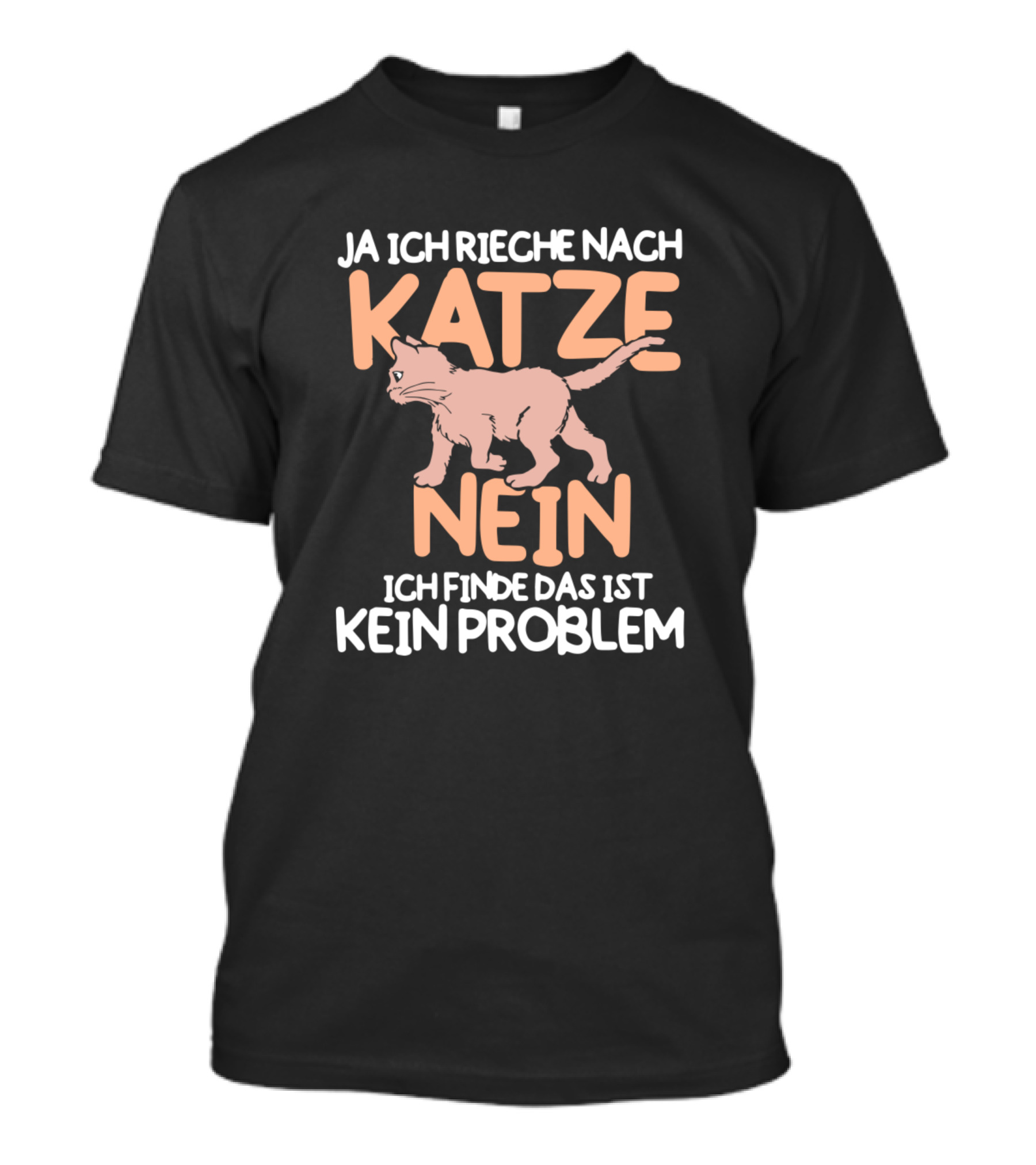 Ja Ich Rieche Nach Katze Nein Ich Finde Das Ist Kein Problem T-Shirt