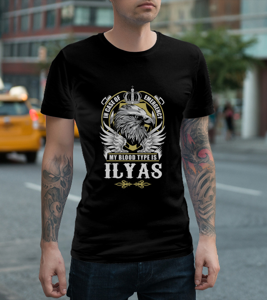 In Case Of Emergency My Blood Type Is Ilyas Eagle Crest Crown T-Shirt