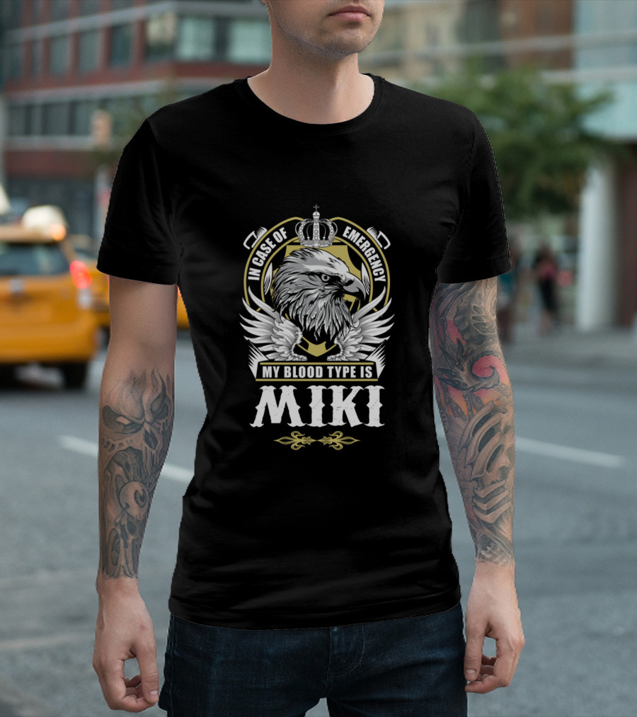 In Case of Emergency My Blood Type Is Miki Eagle Wings Crown T-Shirt