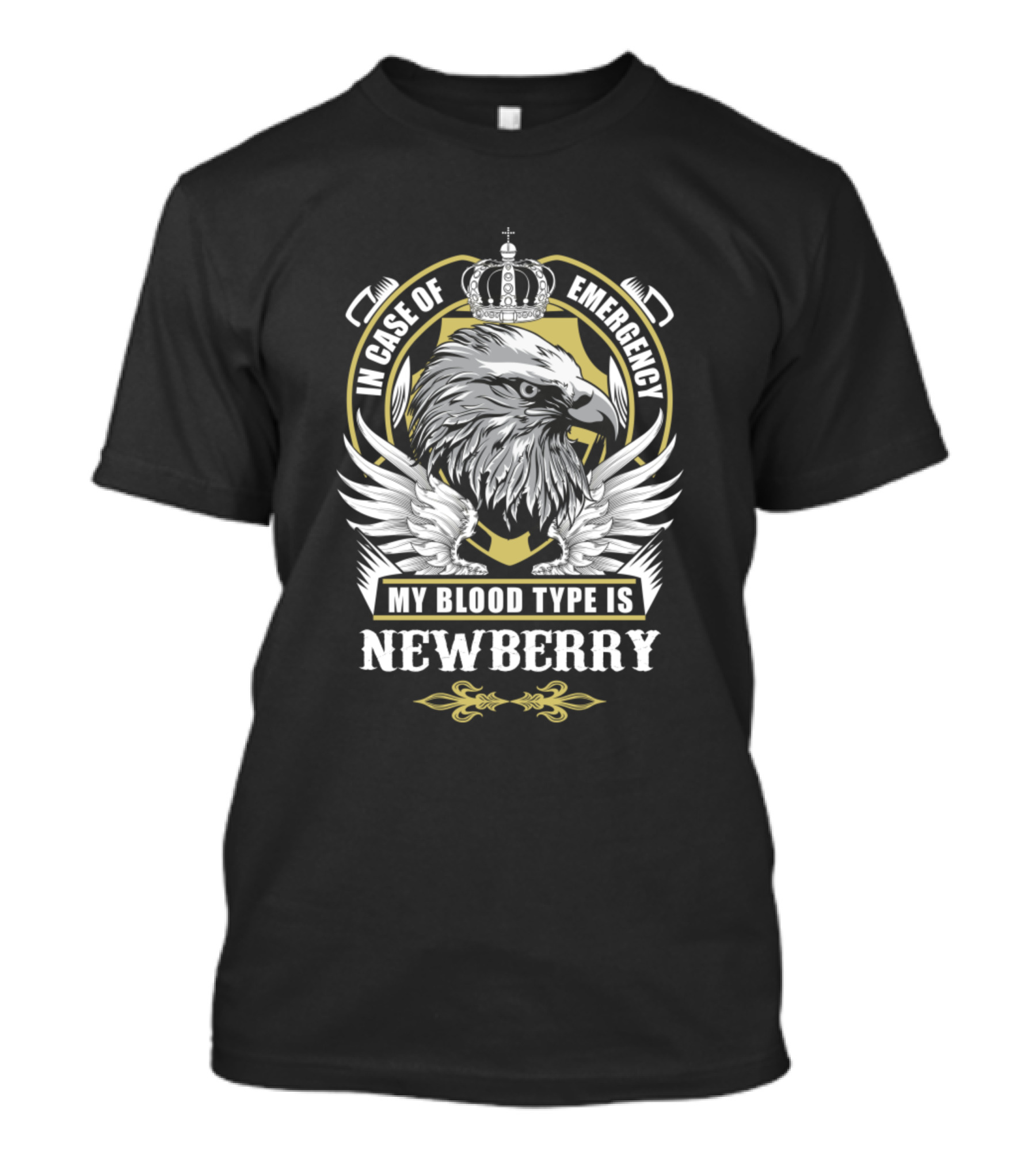 In Case Of Emergency My Blood Type Is Newberry Eagle Crest T-Shirt