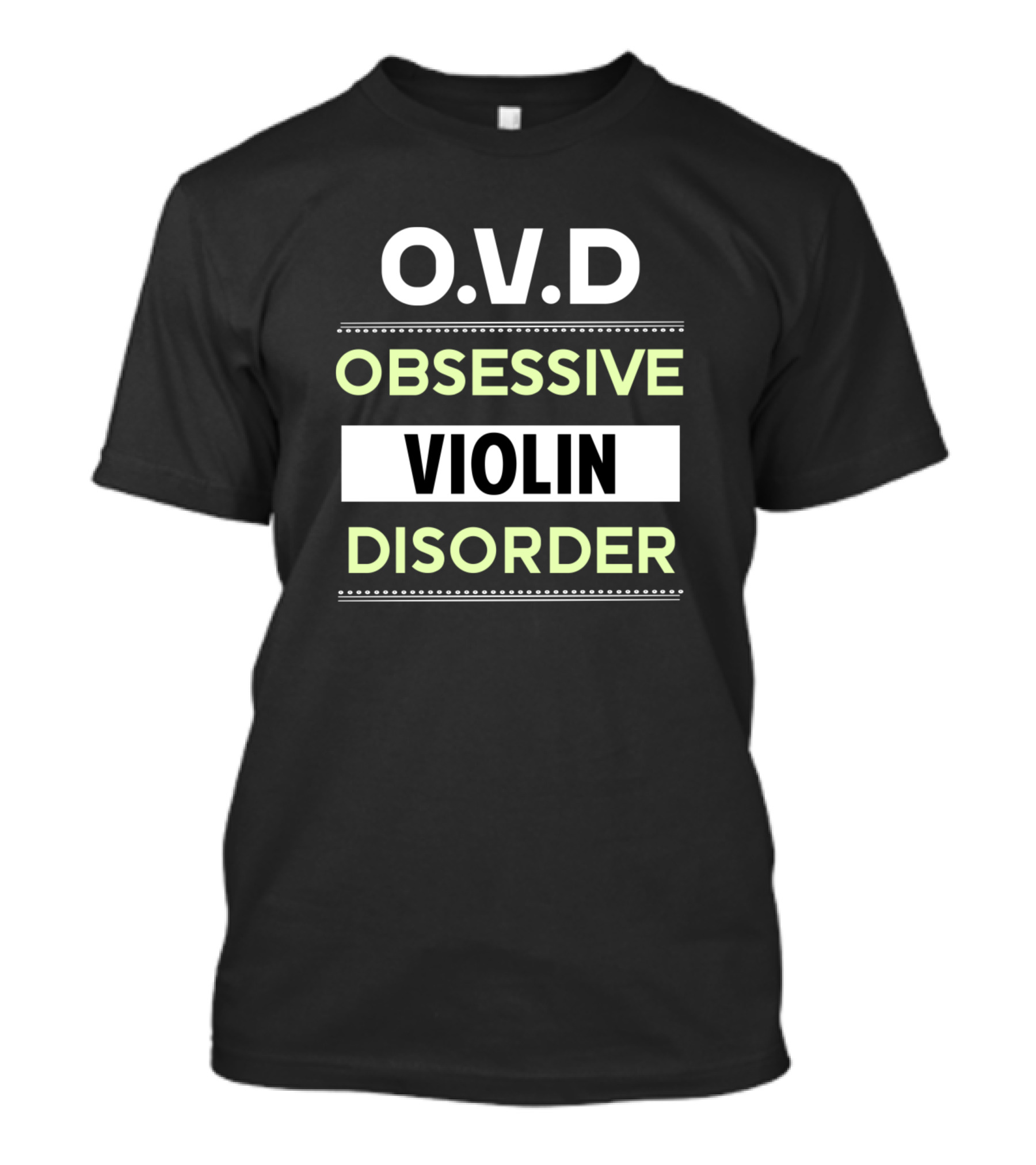 O.V.D Obsessive Violin Disorder T-Shirt