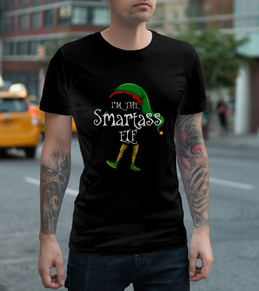 I'm the Smartass Elf Funny Christmas Family Santa Hat Matching T-Shirt