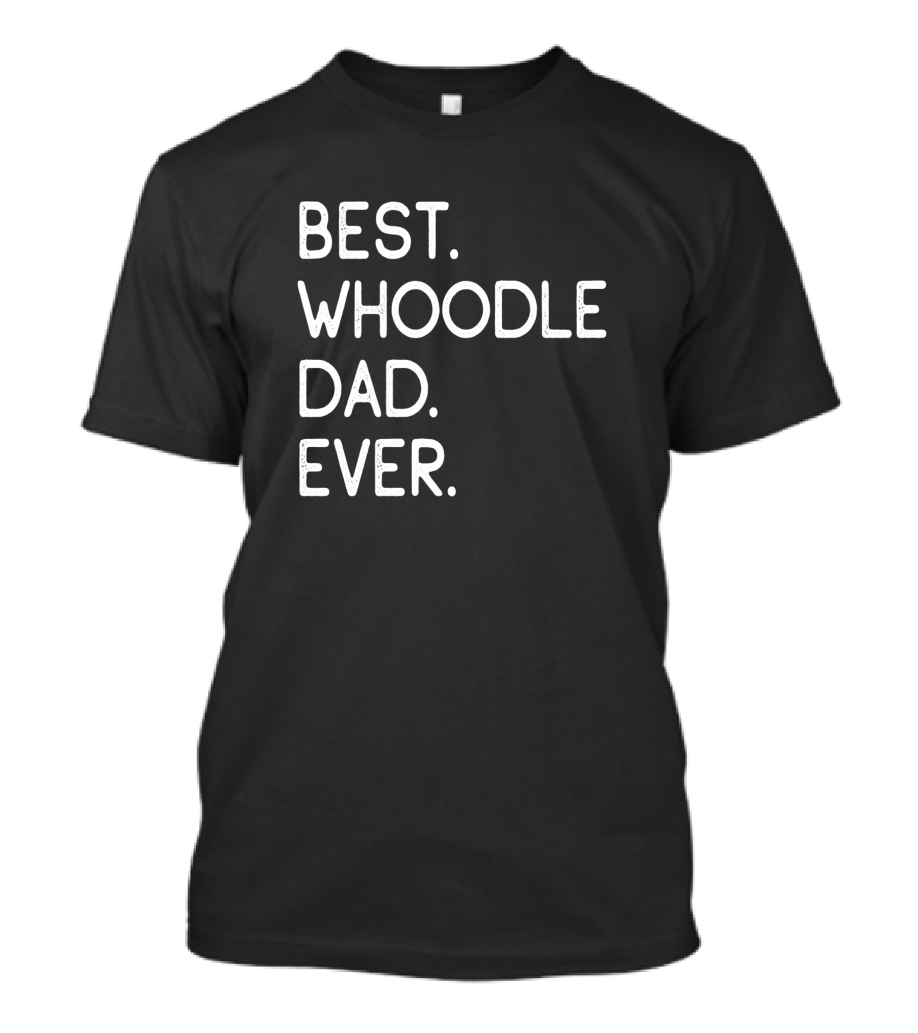 BEST WHOODLE DAD EVER T-Shirt