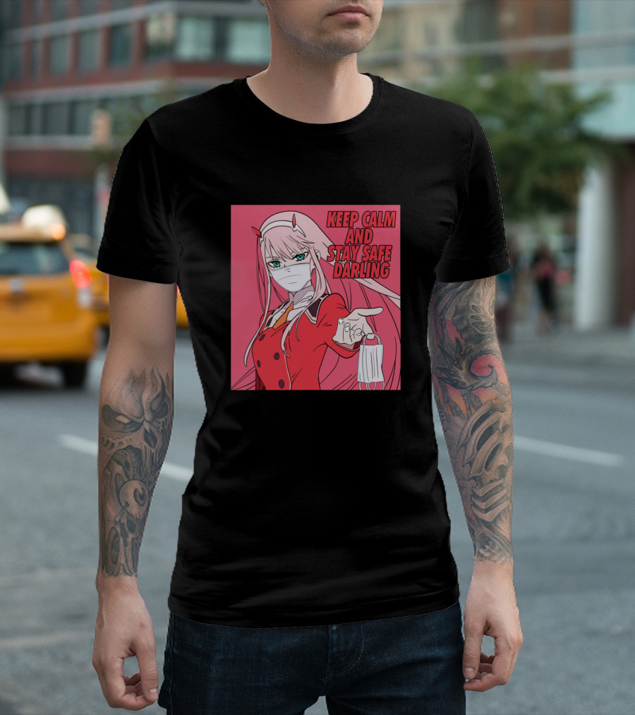 Zero Two Keep Calm And Stay Safe Darling T-Shirt