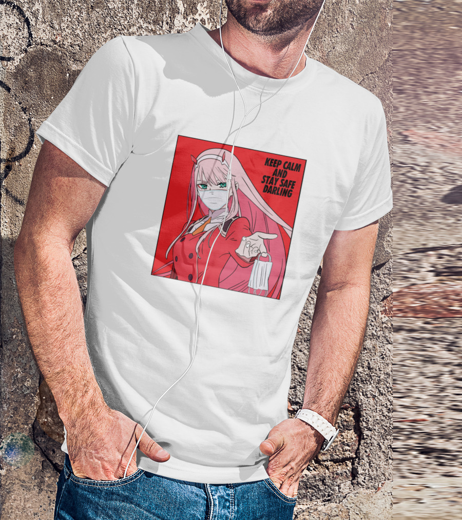 Keep Calm And Stay Safe Darling Zero Two Red Girl 1 T-Shirt