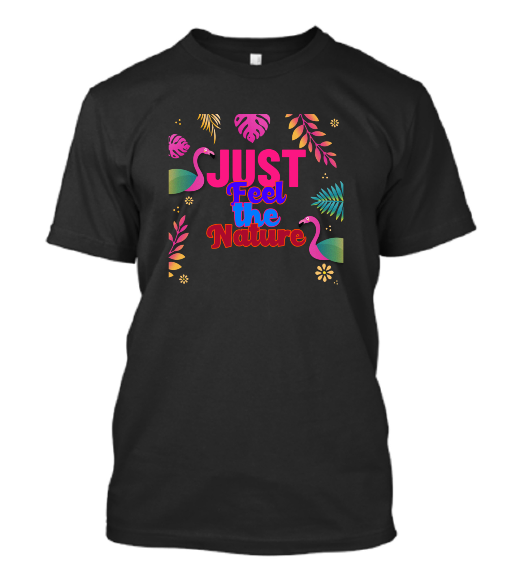JUST Feel The Nature T-Shirt