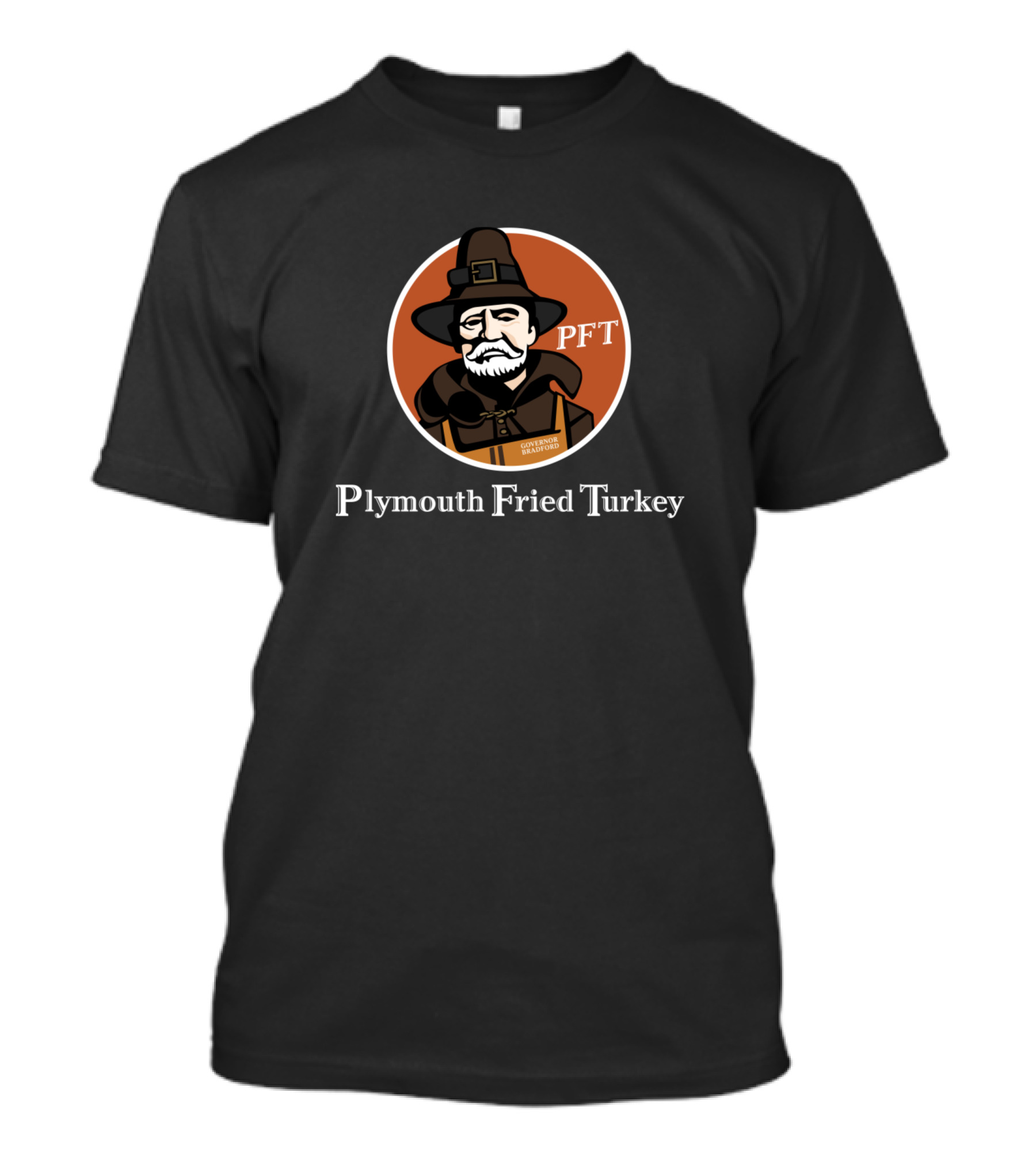 Plymouth Fried Turkey PFT Pilgrims First T-Shirt