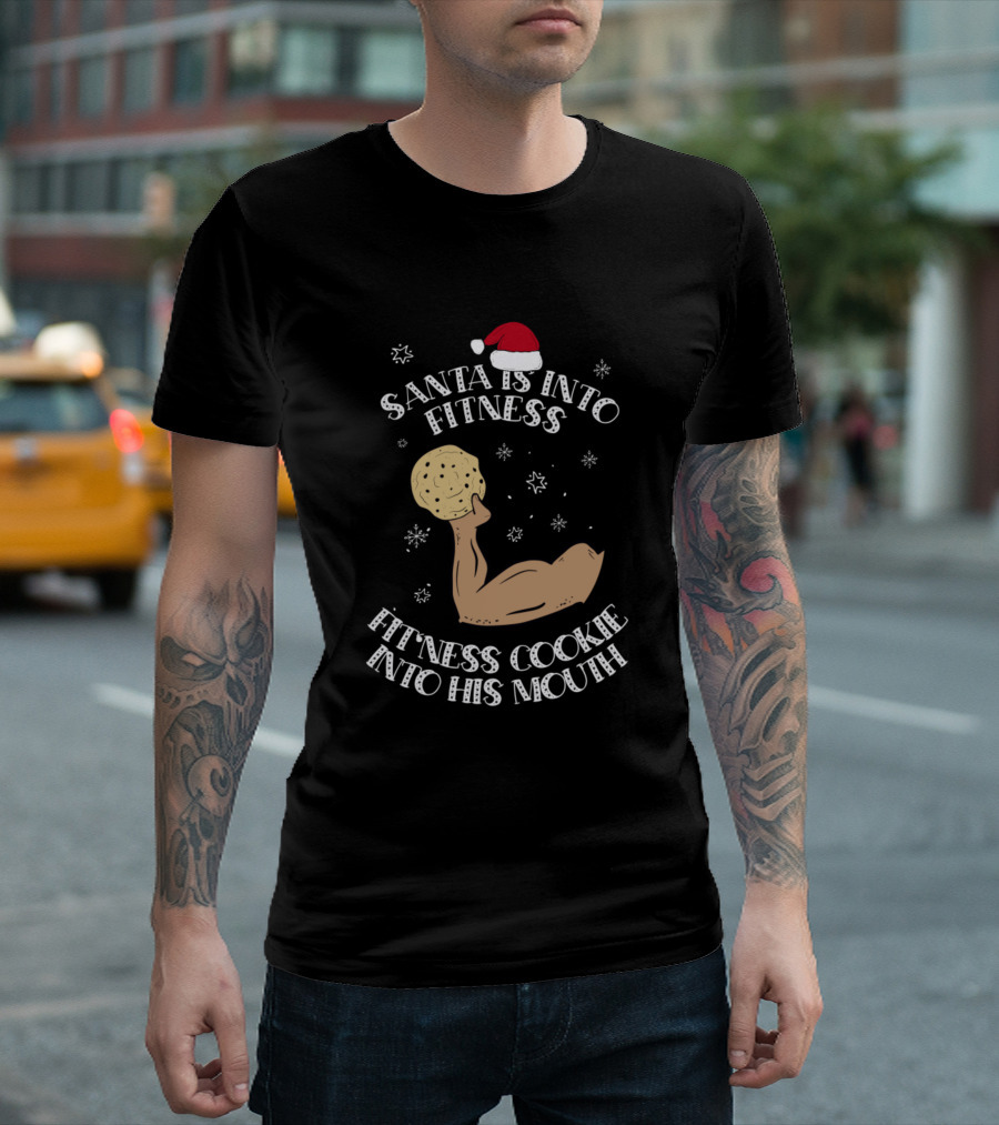 Santa Is Into Fitness Fitness Cookie Into His Mouth T-Shirt