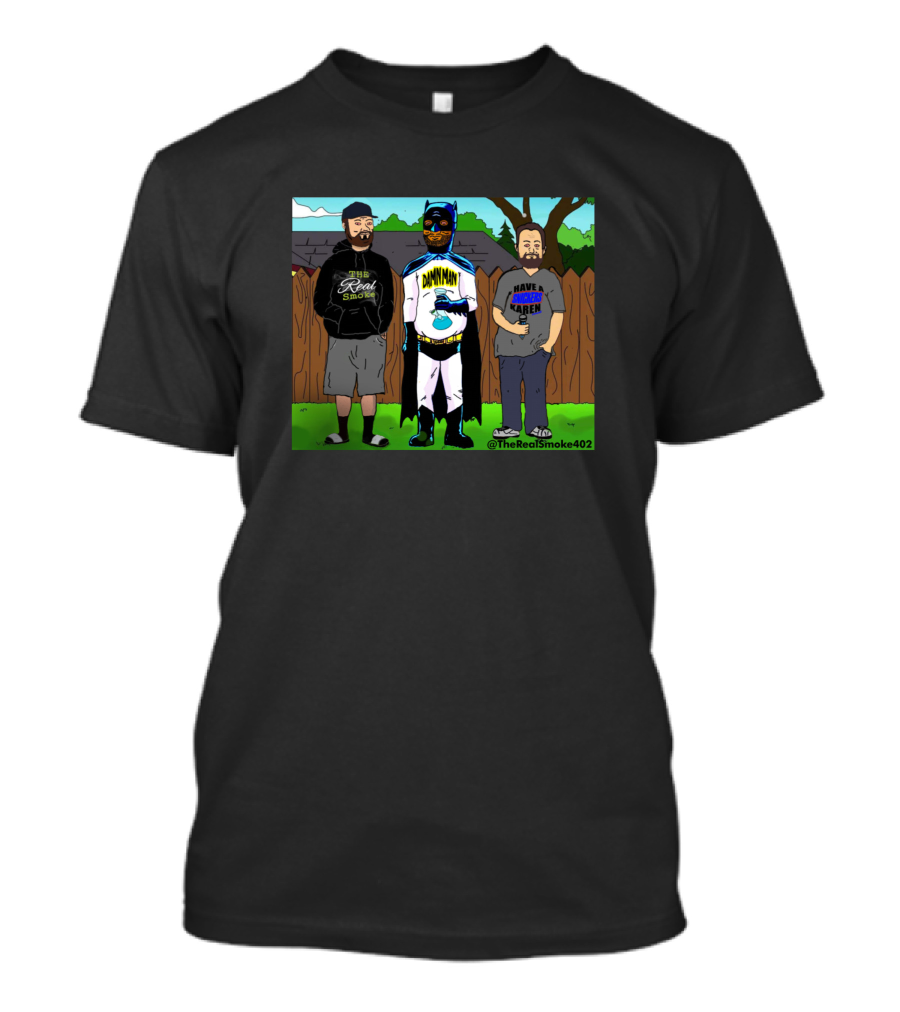 The Real Smoke King Dunn Man Have A Dank @TheRealSmoke402 T-Shirt