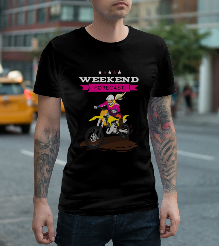 Weekend Forecast Funny Dirt Biking Motocross Women Dirt Bike T-Shirt