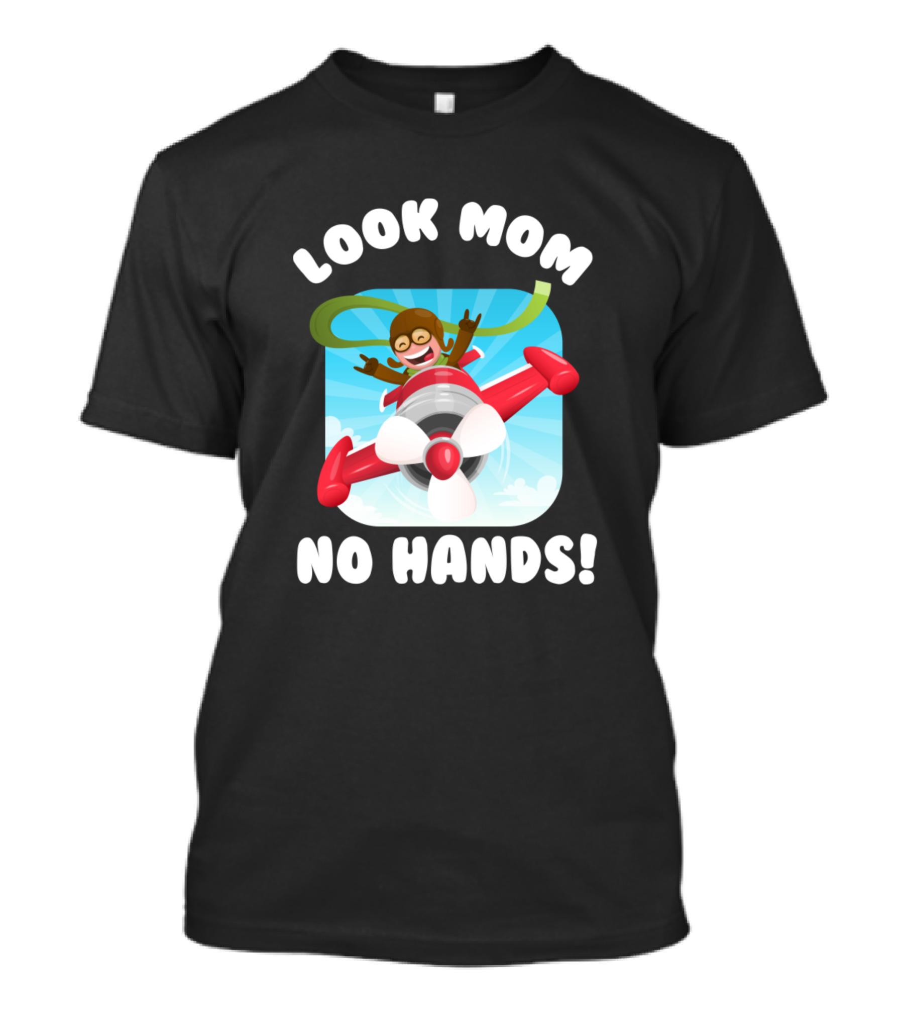 LOOK MOM NO HANDS PILOT AIRCRAFT FLYING T-Shirt