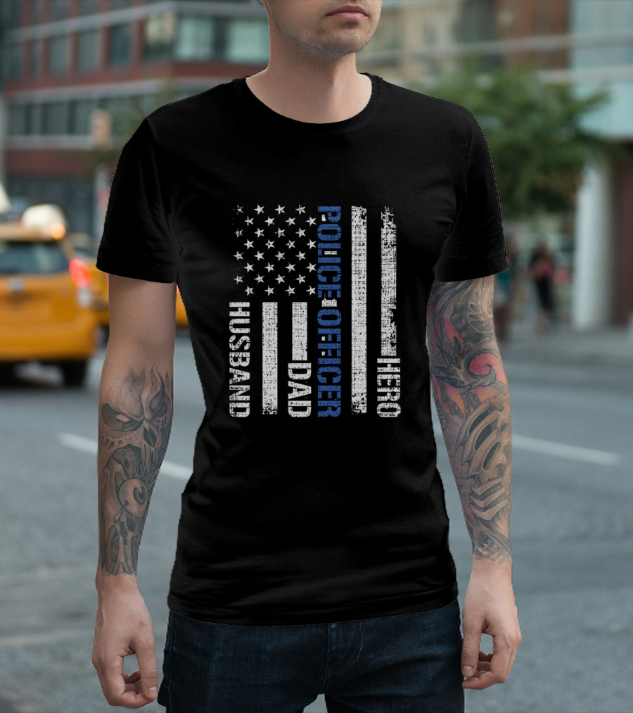Police Officer Hero Dad Husband American Flag T-Shirt