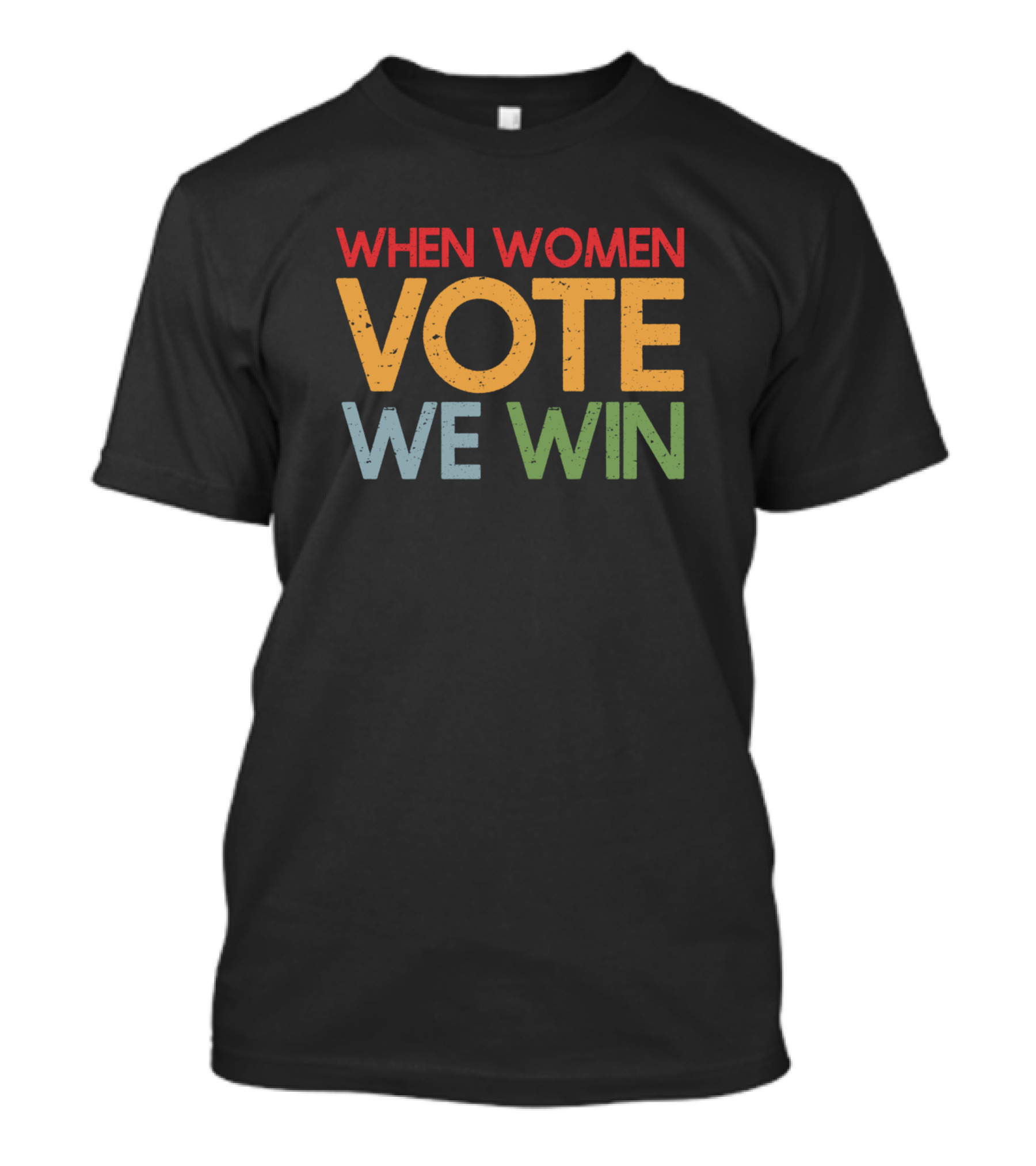 When Women Vote We Win Distressed Vintage Election T-Shirt