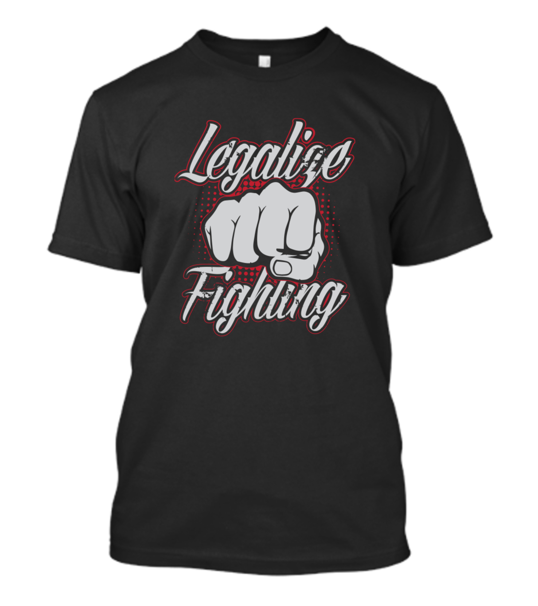 Legalize Fighting Fist Icon With Bold Red Accents T-Shirt