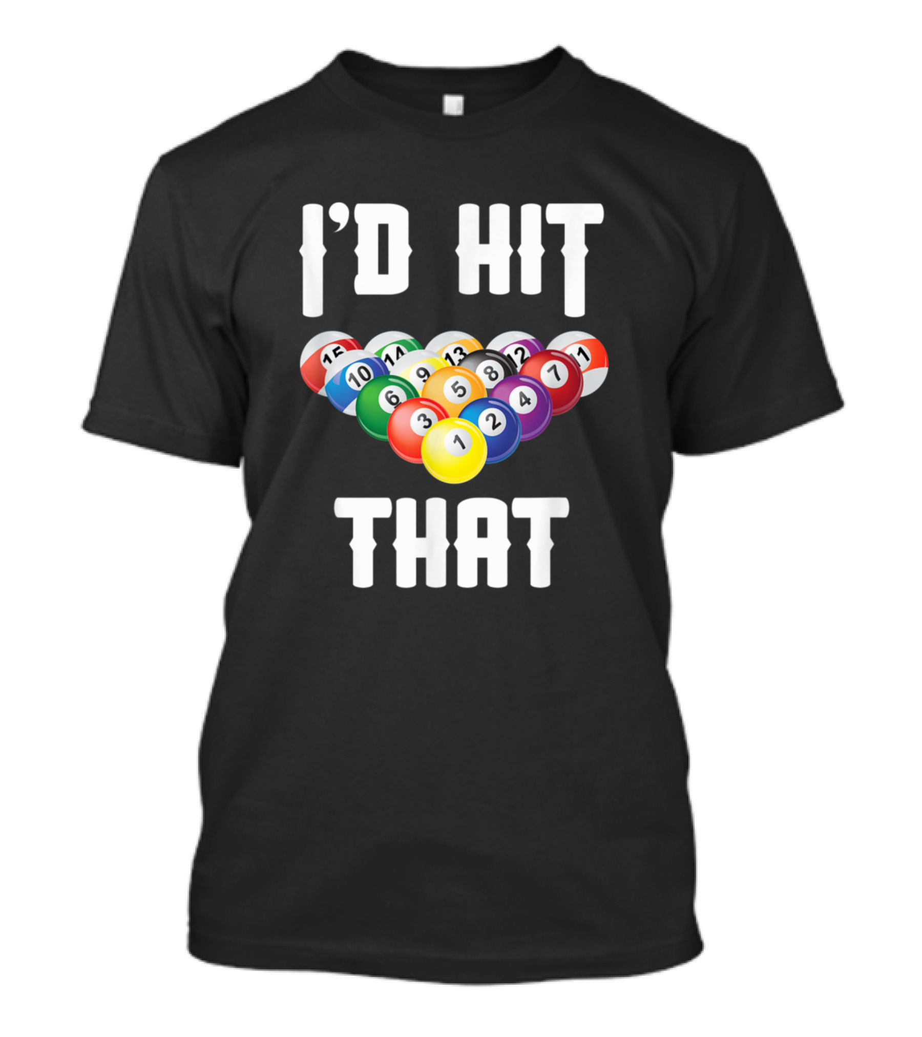 Mens Billiards I’d Hit That Funny Pool Balls Player T-Shirt