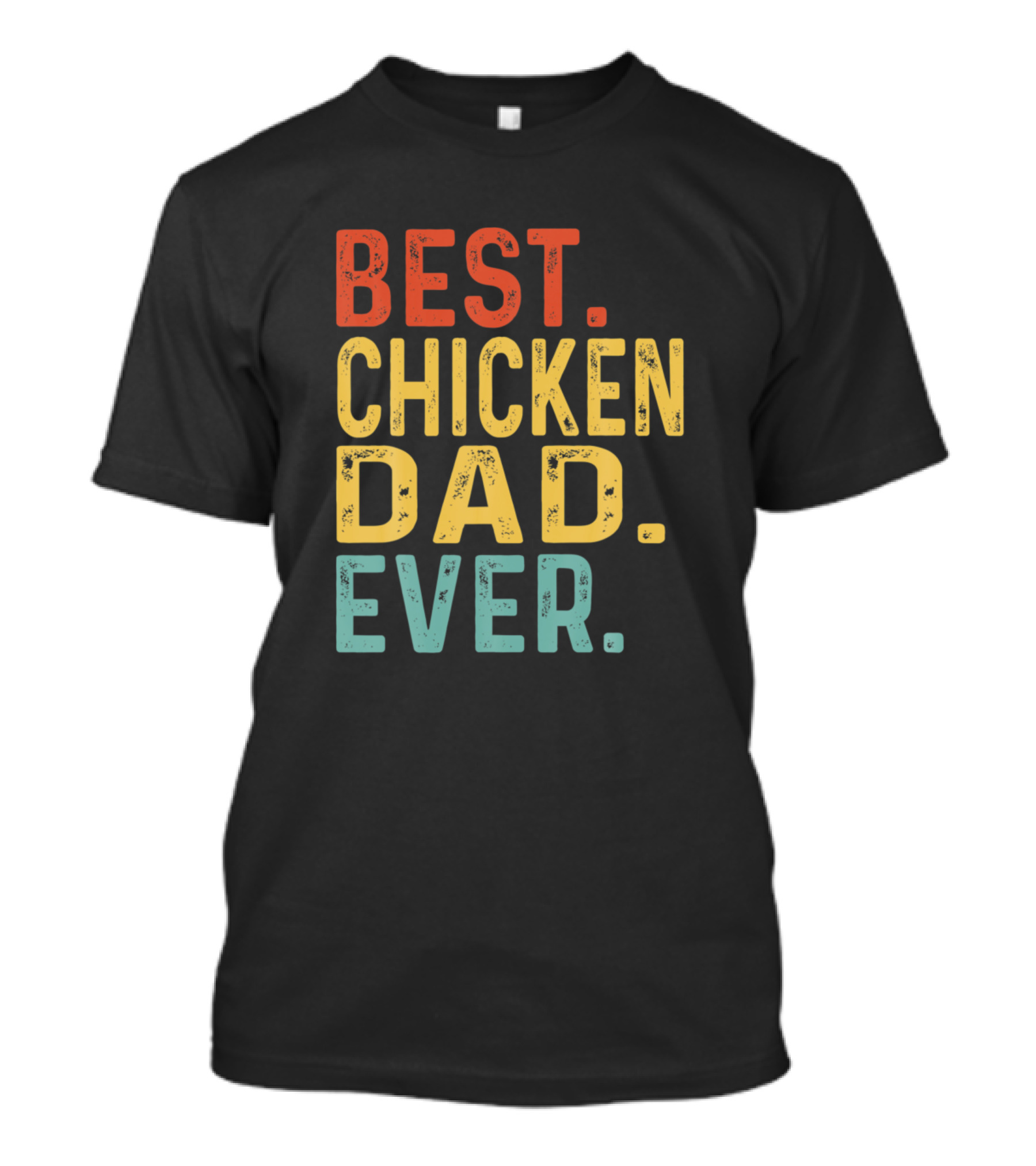 BEST CHICKEN DAD EVER Retro Vintage Chic T-Shirt