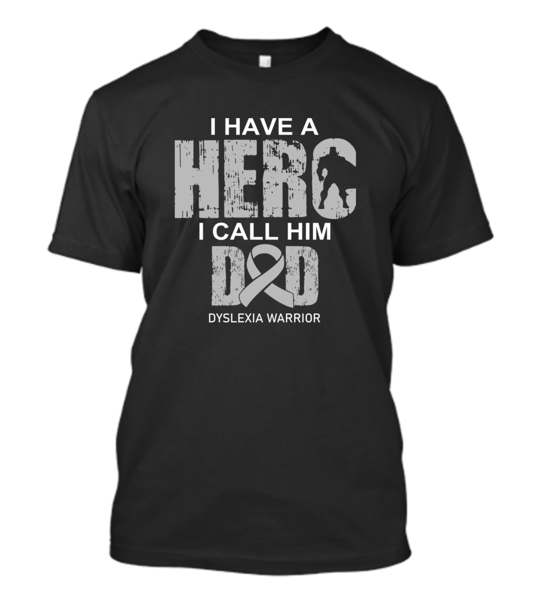 Dyslexia Warrior I Have A Hero I Call Him Dad T-Shirt