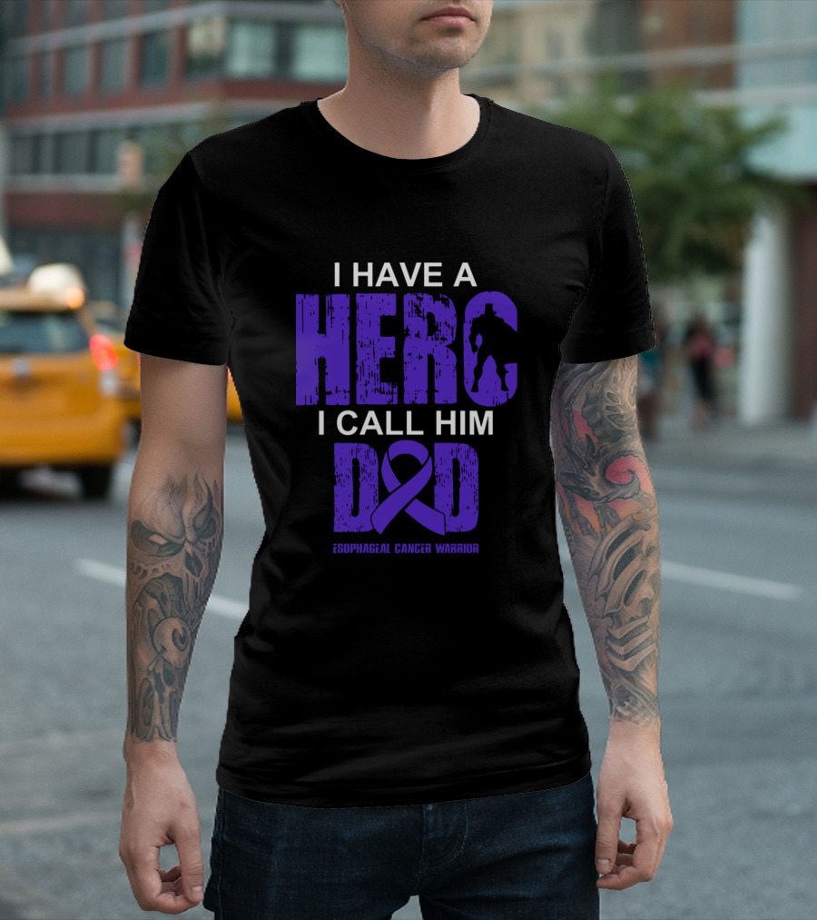 I Have A Hero I Call Him Dad Esophageal Cancer Warrior T-Shirt