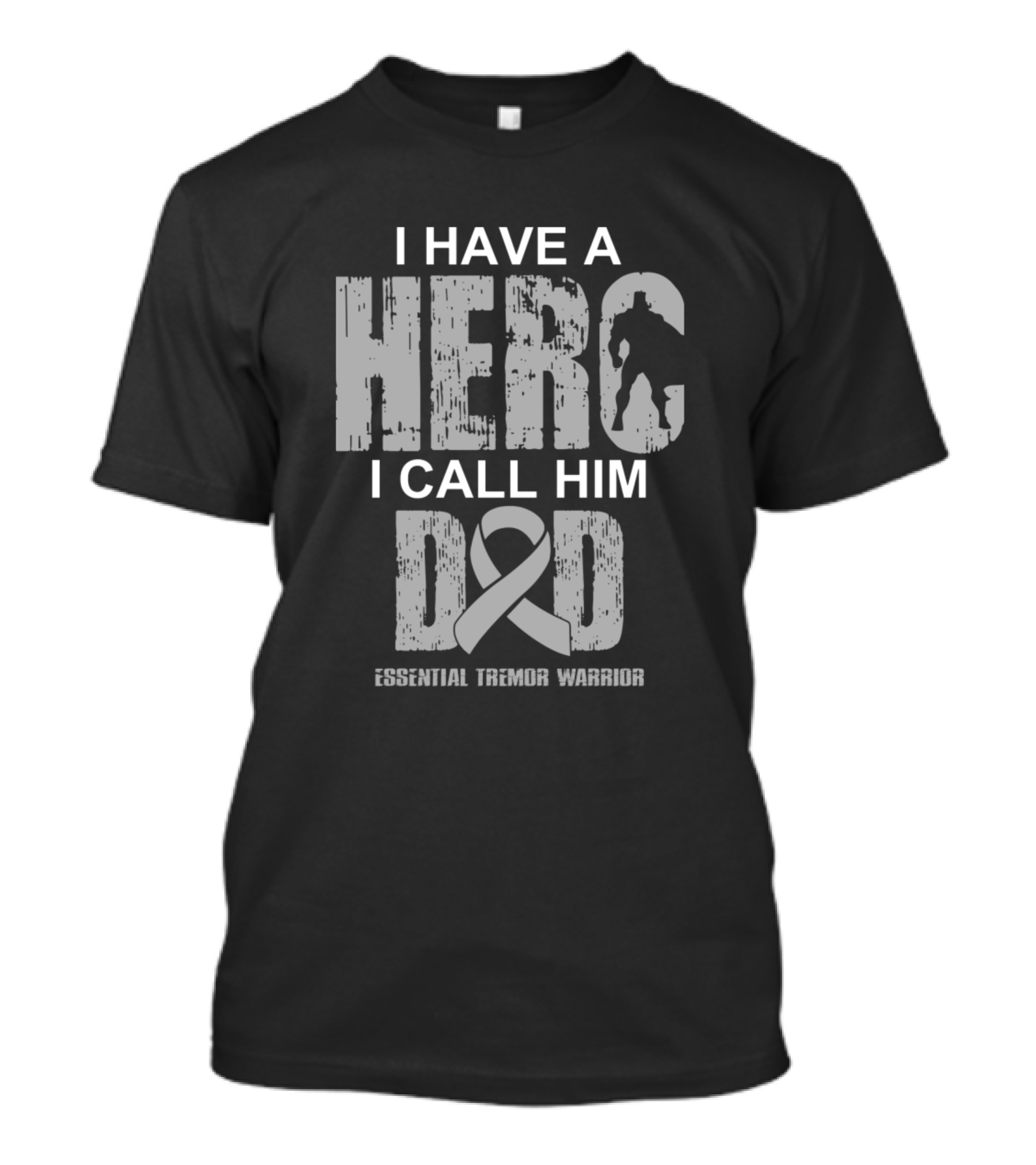 I Have A Hero I Call Him Dad Essential Tremor Warrior T-Shirt