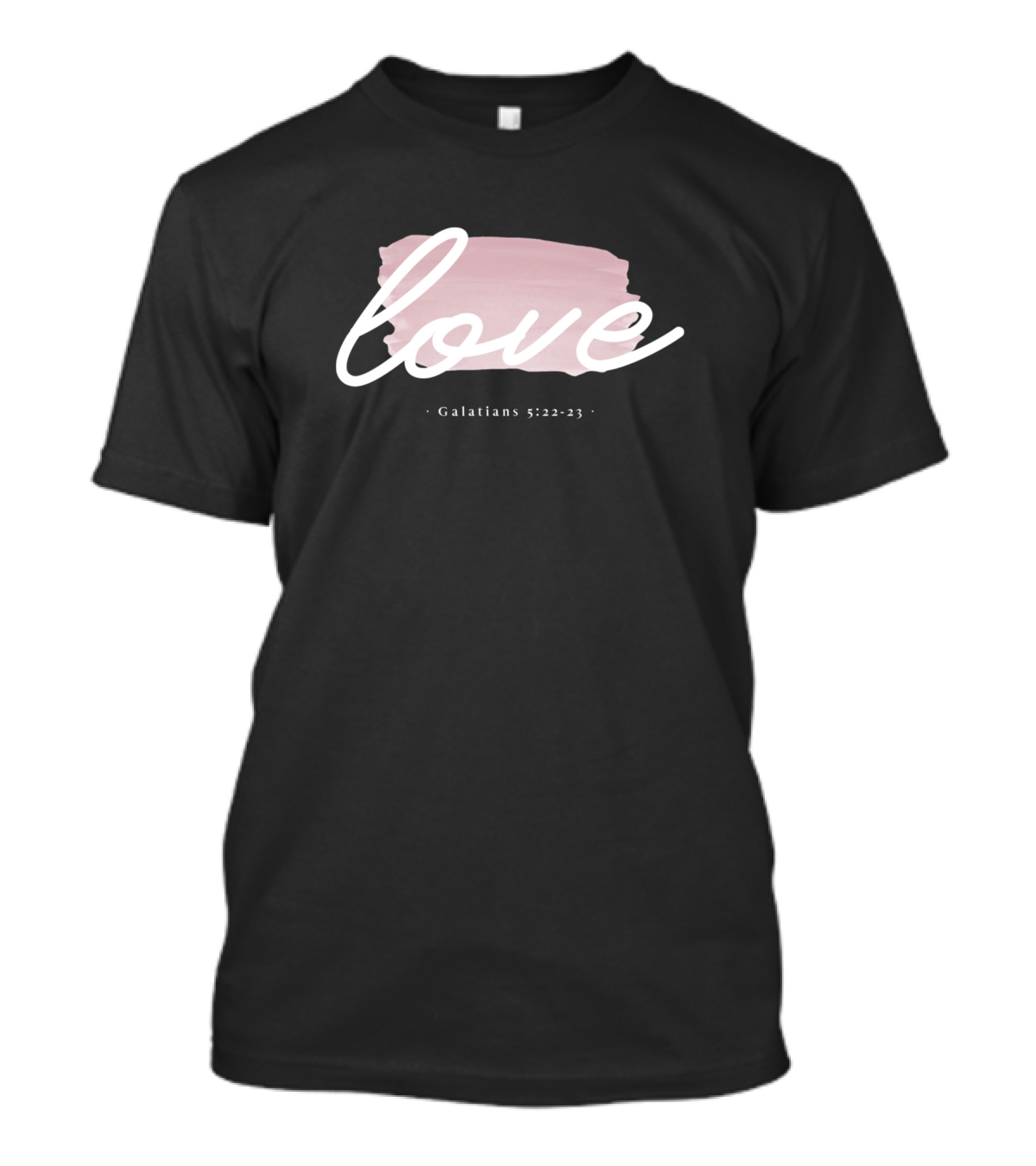 Love Galatians 5:22-23 Fruit Of The Spirit Scripture T-Shirt