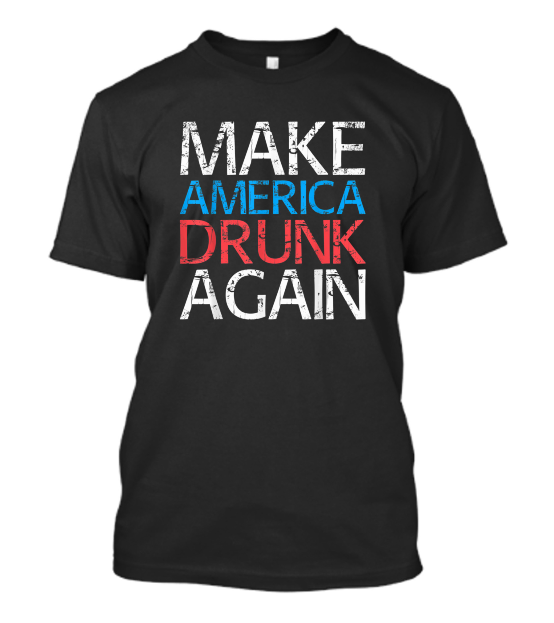 Make America Drunk Again Fourth Of July T-Shirt