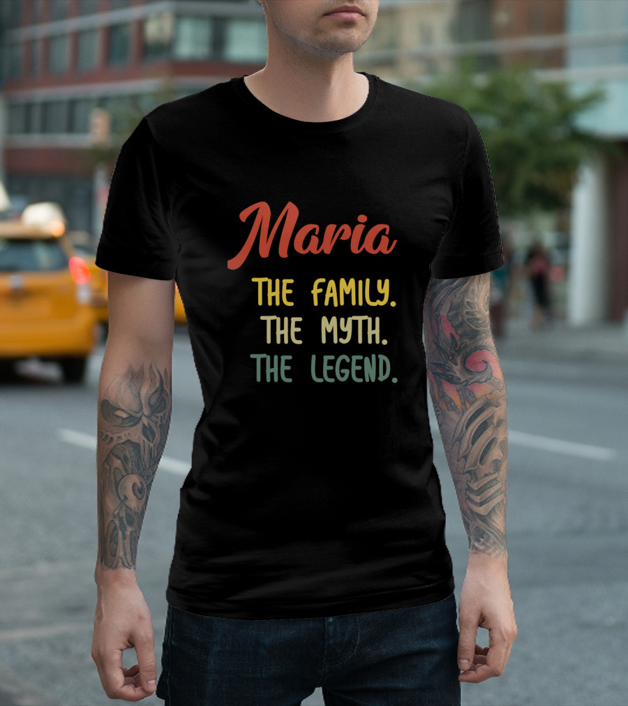 Maria The Family The Myth The Legend T-Shirt