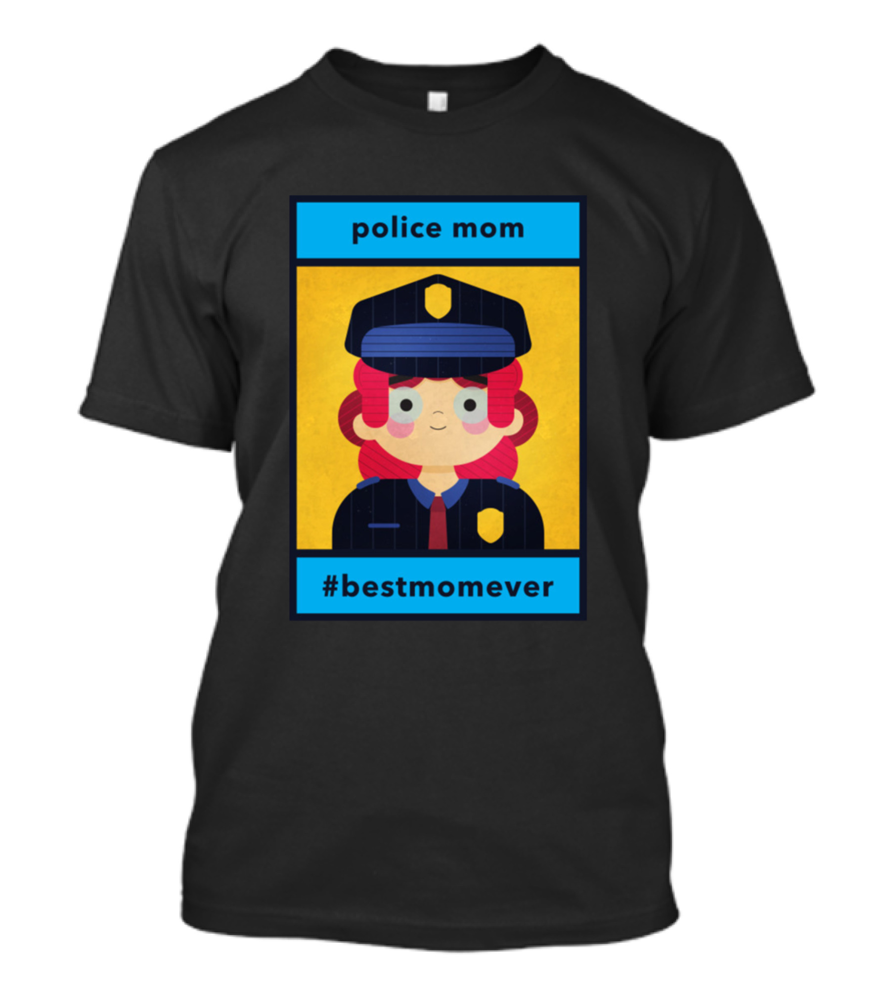 Police Mom #bestmomever T-Shirt