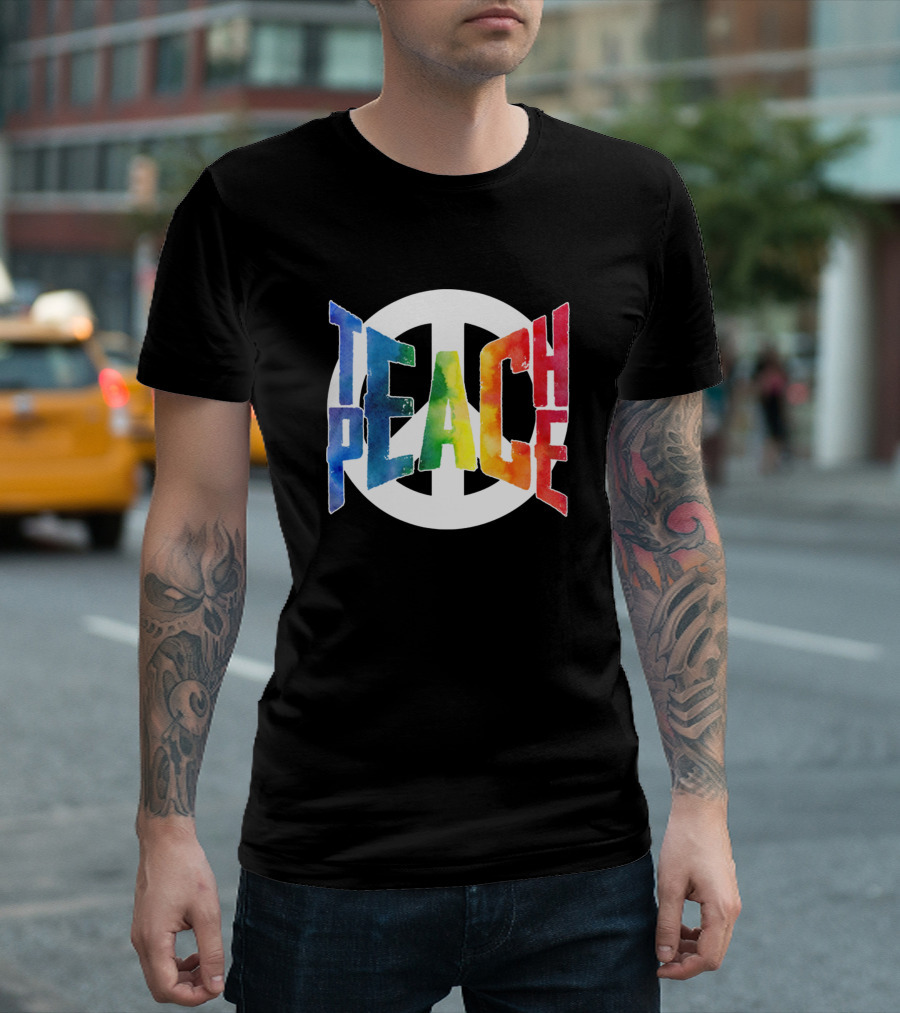 Teach Peace Colorful T-Shirt