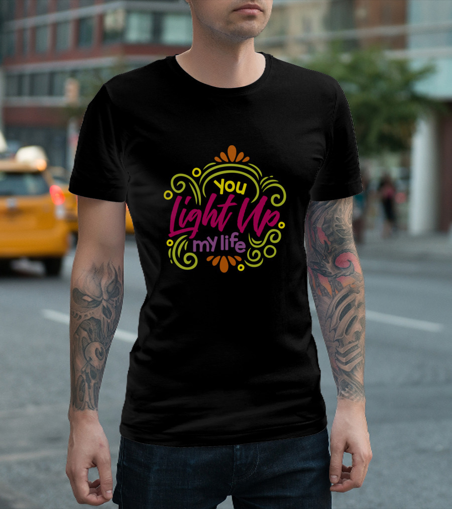 You Light Up My Life Colorful Swirl T-Shirt