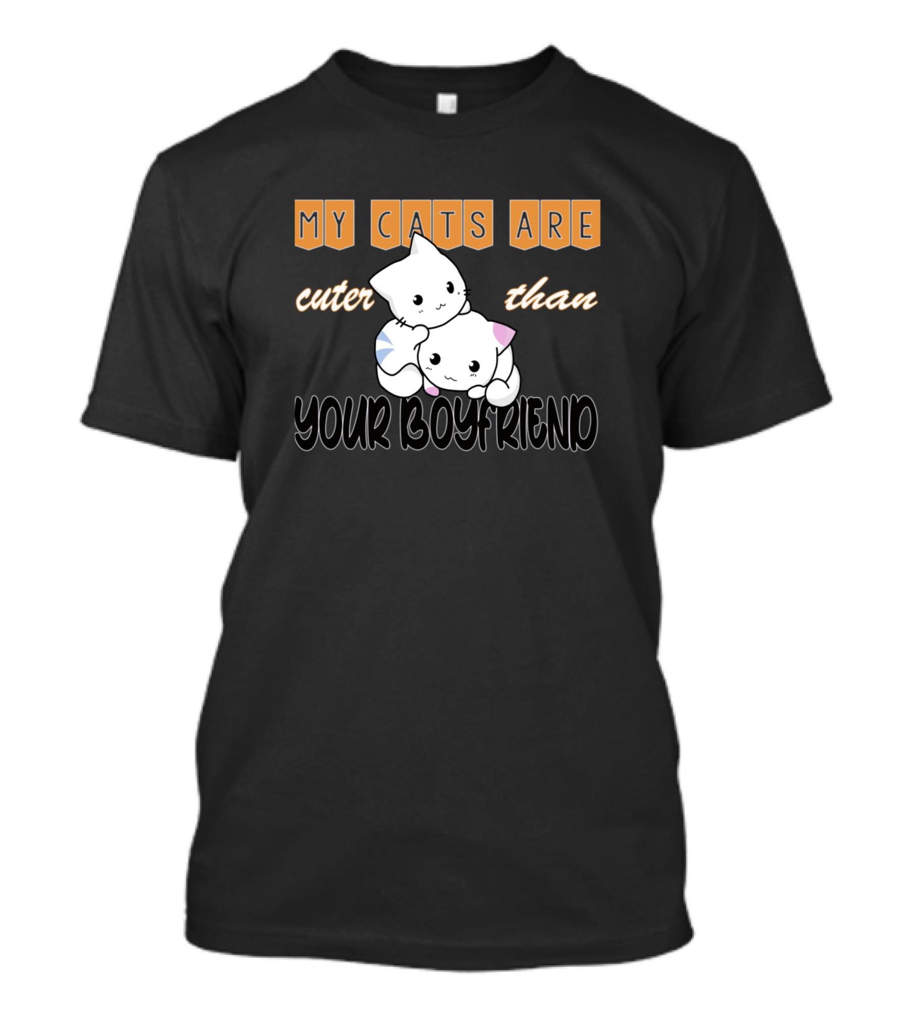 My Cats Are Cuter Than Your Boyfriend T-Shirt