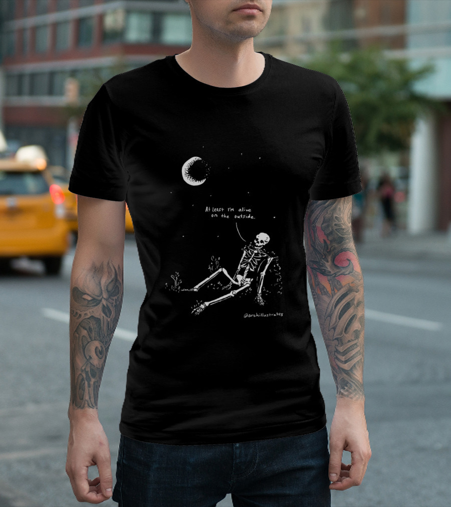 At Least I'm Alive On The Outside Skeleton Under Moon @archillustrates T-Shirt