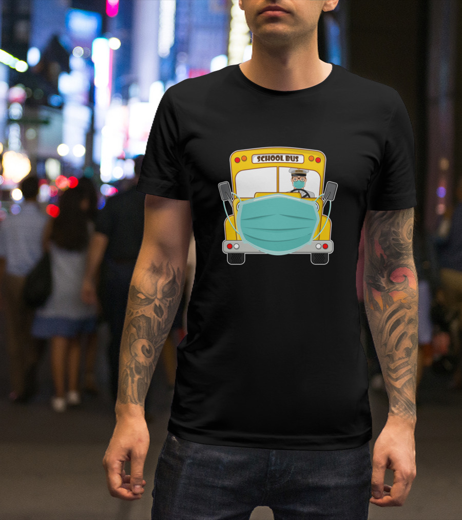 Bus Driver Cant Mask My Love For Students Funny School Bus Masked Driver T-Shirt
