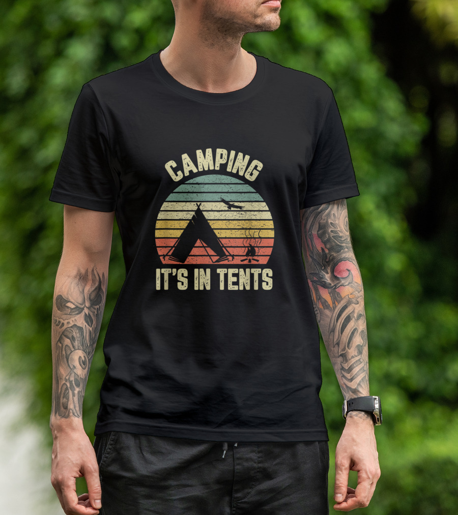 Camping It's In Tents Cool Retro Funny Camping T-Shirt