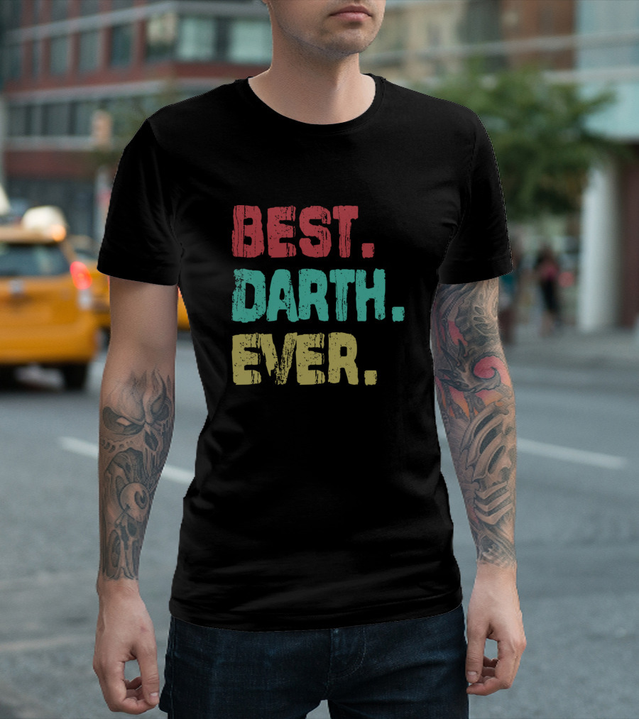 Best Darth Ever Birthday Middle Name Fam T-Shirt