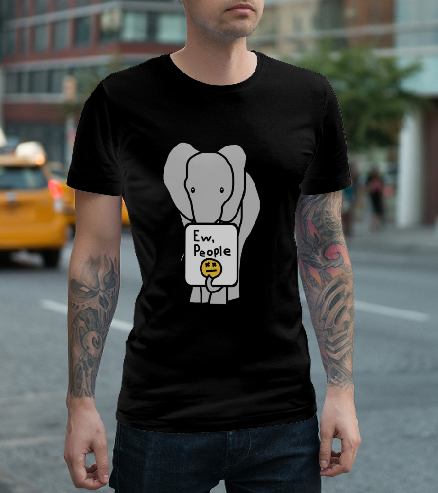 Ew People Elephant Holding Sign with Sad Face T-Shirt