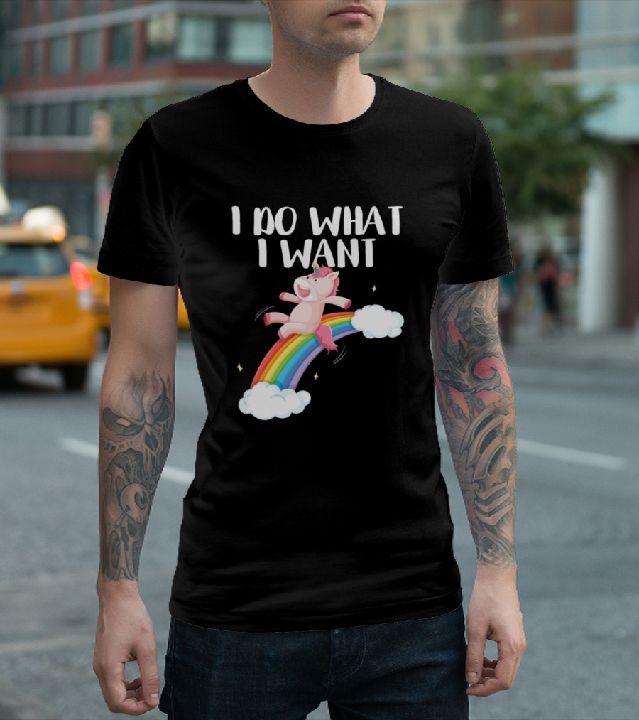 I Do What I Want Unicorn Riding Rainbow Cloud Fantasy T-Shirt