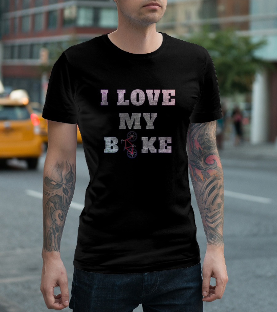 I Love My Bike For Bike Rider And Cycling Enthusiasts T-Shirt