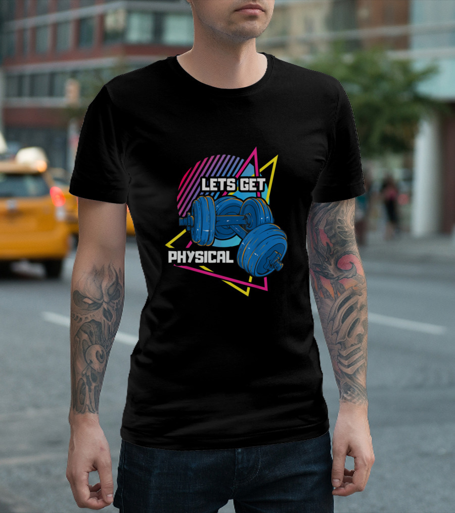 LETS GET PHYSICAL Dumbbells Retro Neon T-Shirt