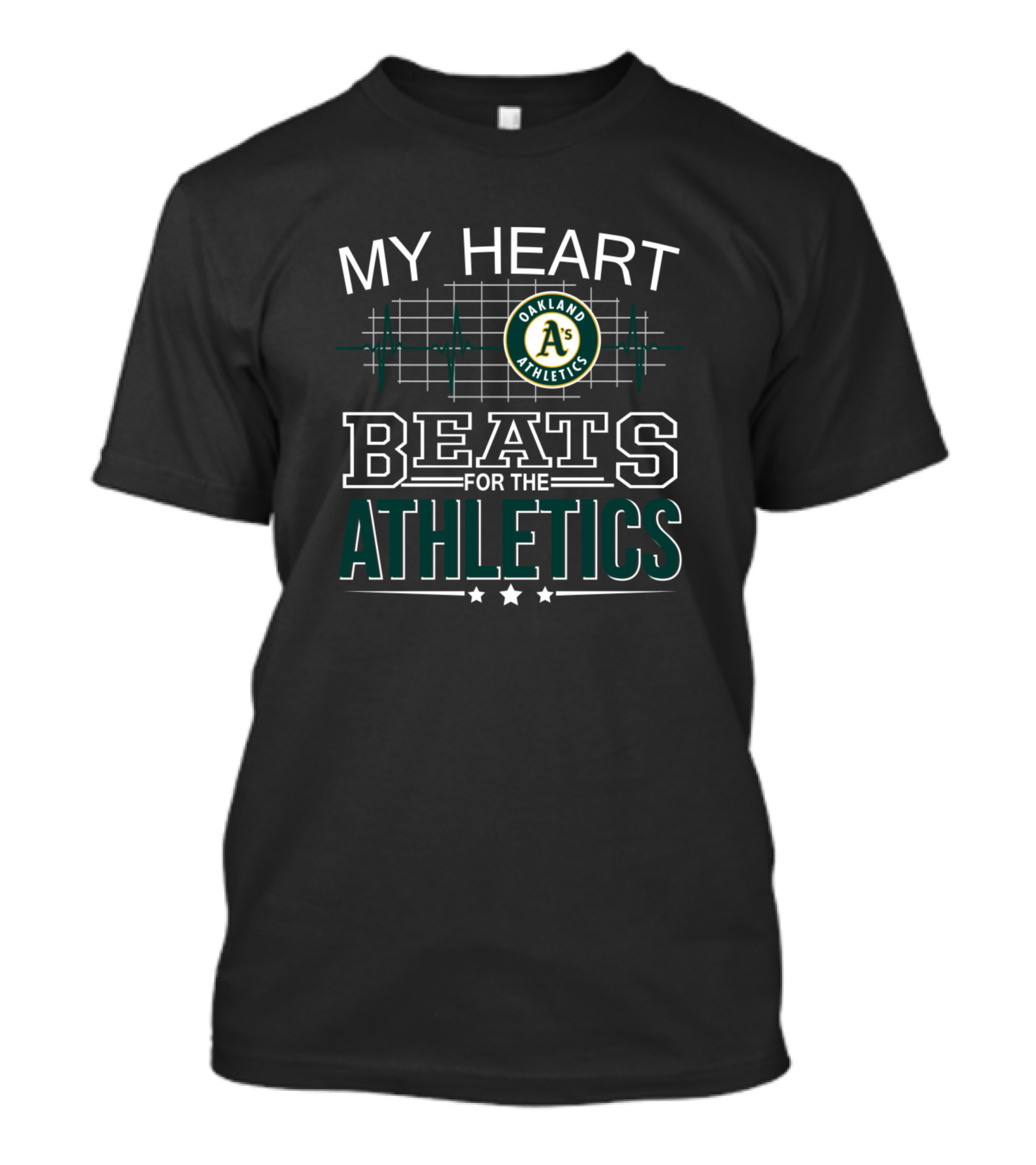 MY HEART BEATS FOR THE ATHLETICS OAKLAND A'S T-Shirt