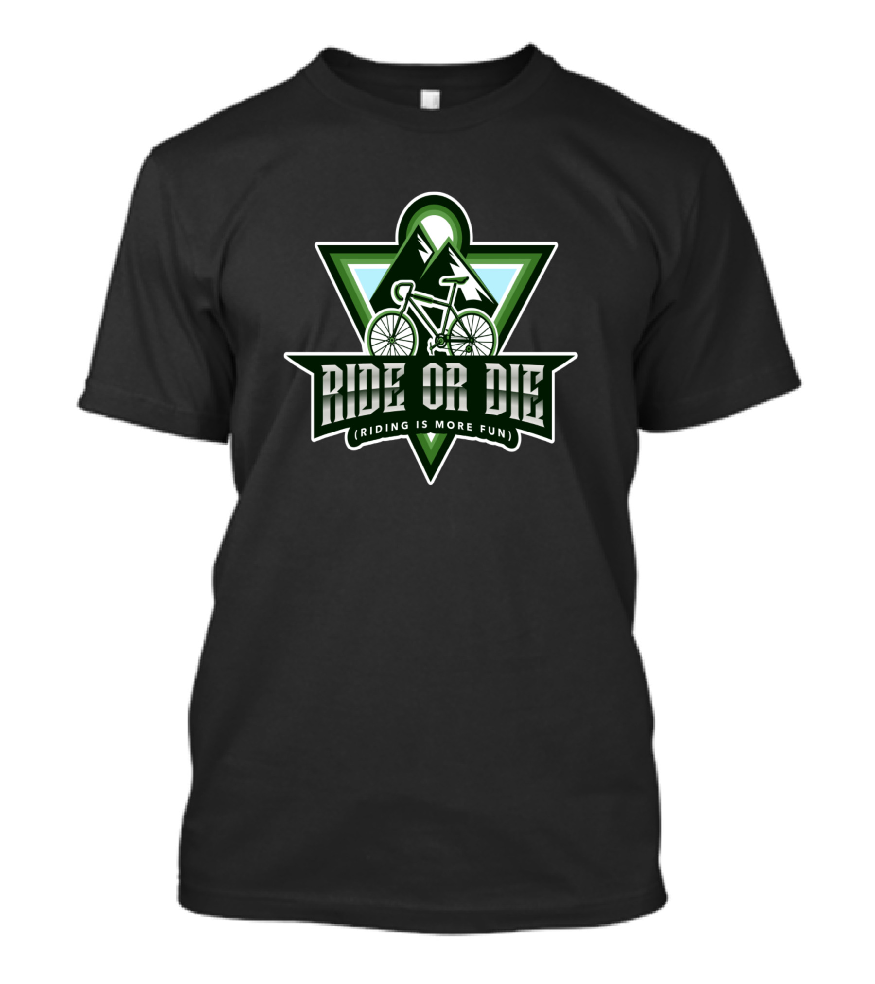 Ride Or Die Riding Is More Fun Mountain Biking Lovers T-Shirt