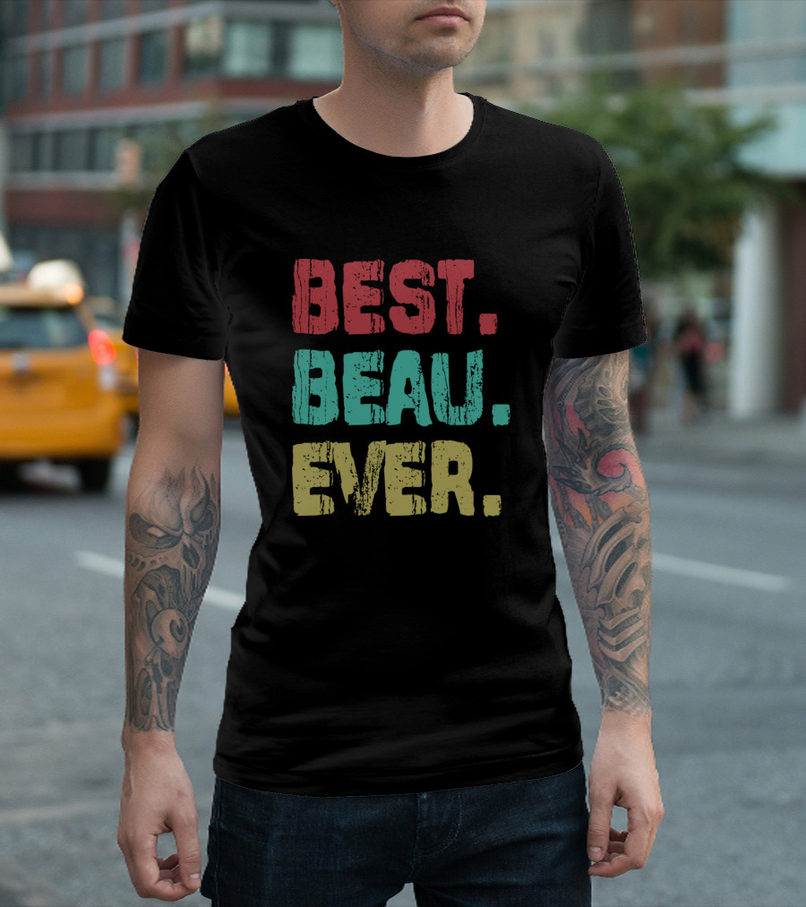 Best Beau Ever Name Birthday Middle Name T-Shirt