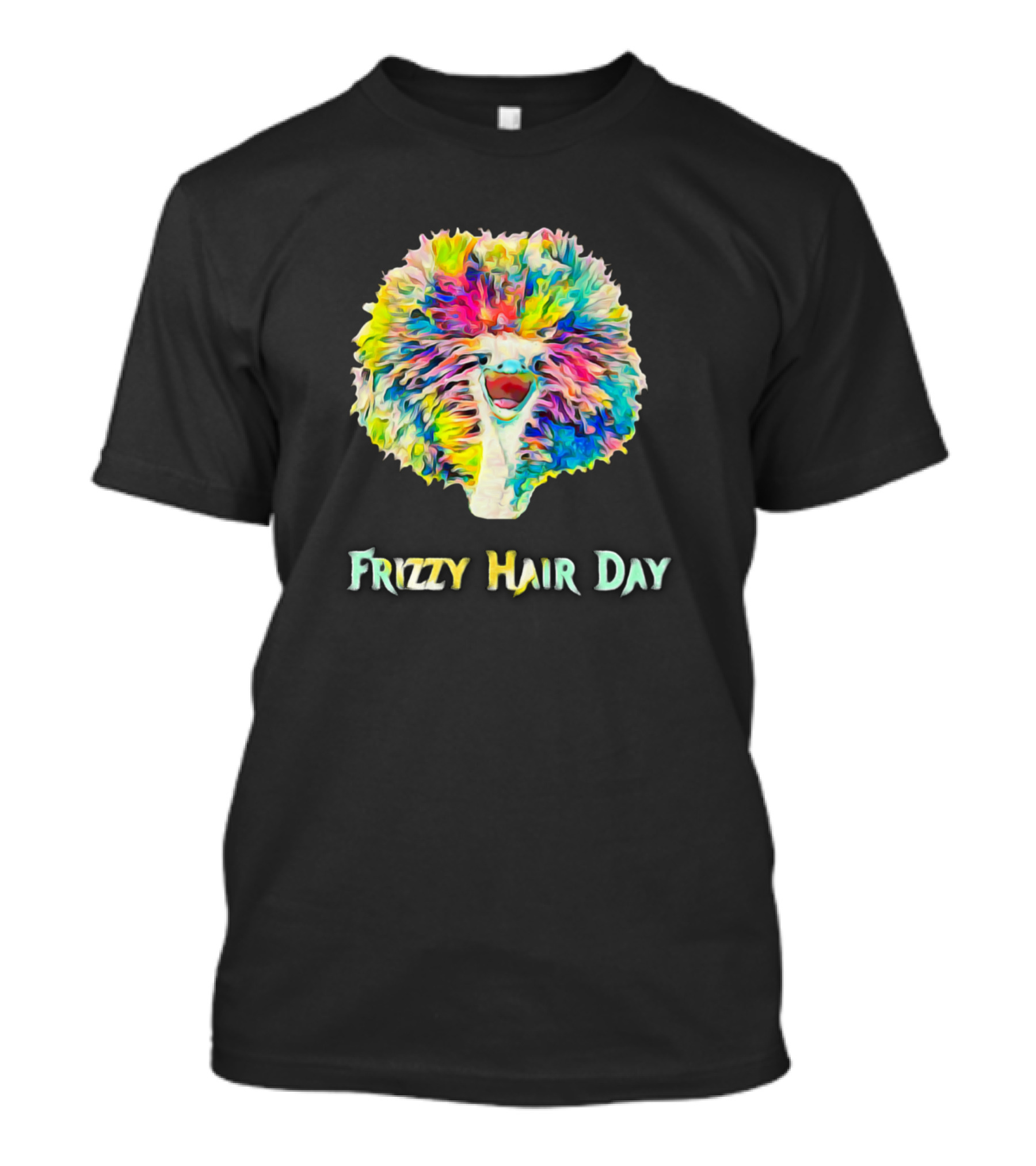 Frizzy Hair Day Vivid Colorful Hair T-Shirt