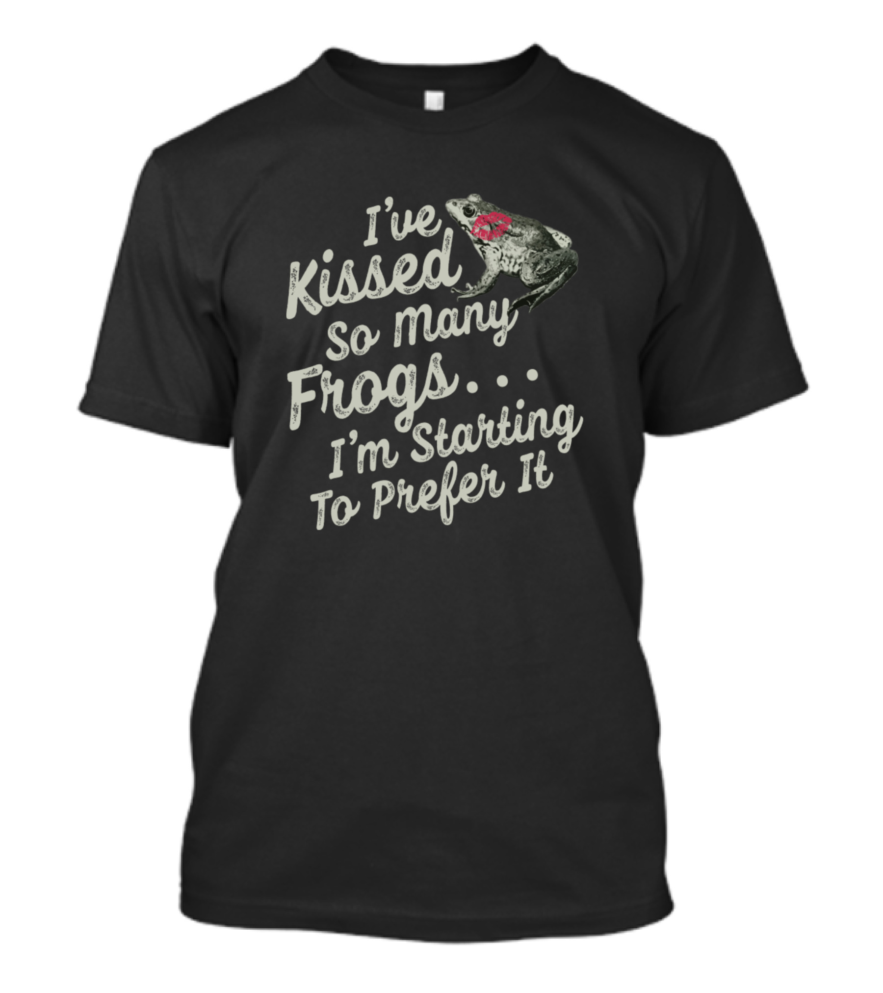 I've Kissed So Many Frogs I'm Starting To Prefer It Funny Single Ladies Anti Valentines Day Frog T-Shirt