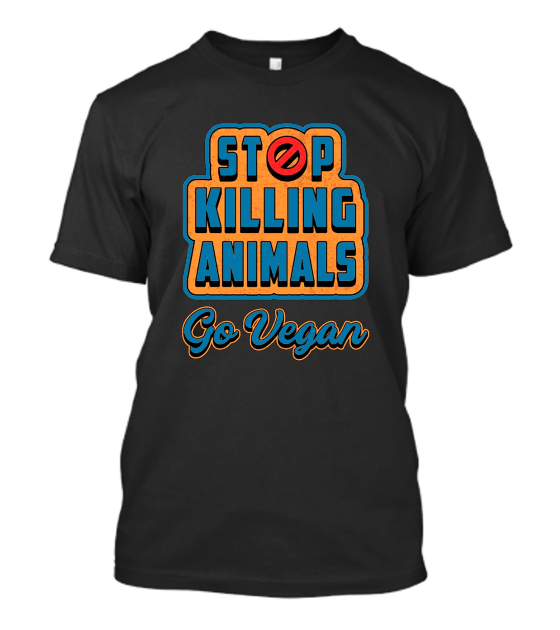 Stop Killing Animals Go Vegan Veganism Vegan Vegans T-Shirt
