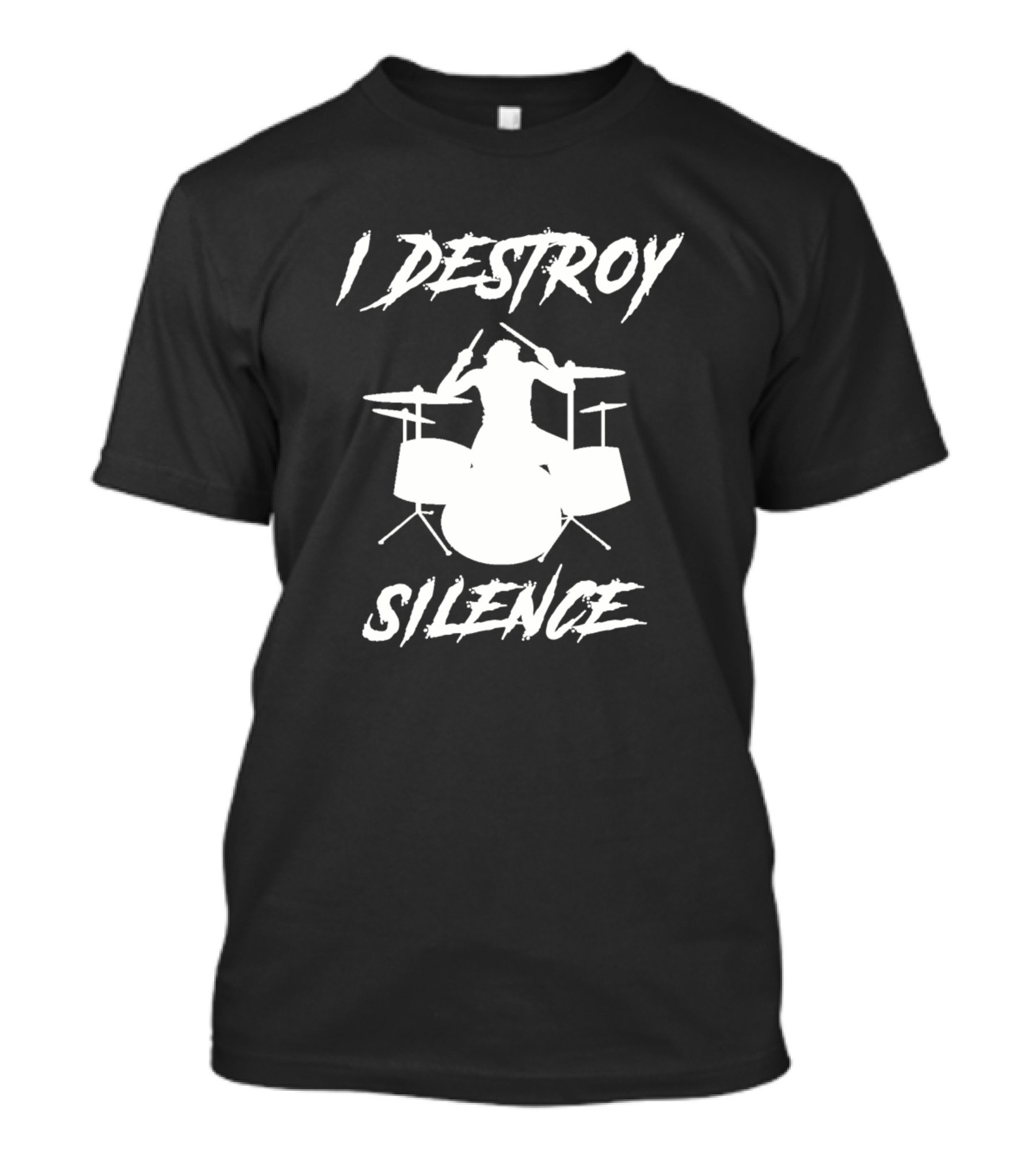 I Destroy Silence Drummer Print T-Shirt