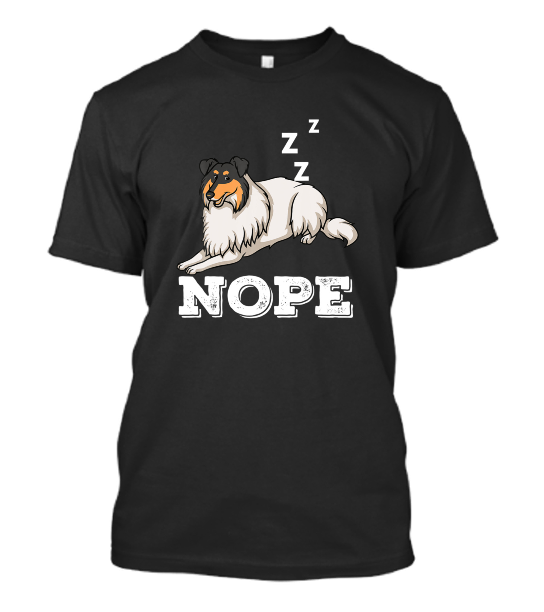 Nope Lazy Collie Dog Puppy Lover Sleeping Zzz T-Shirt