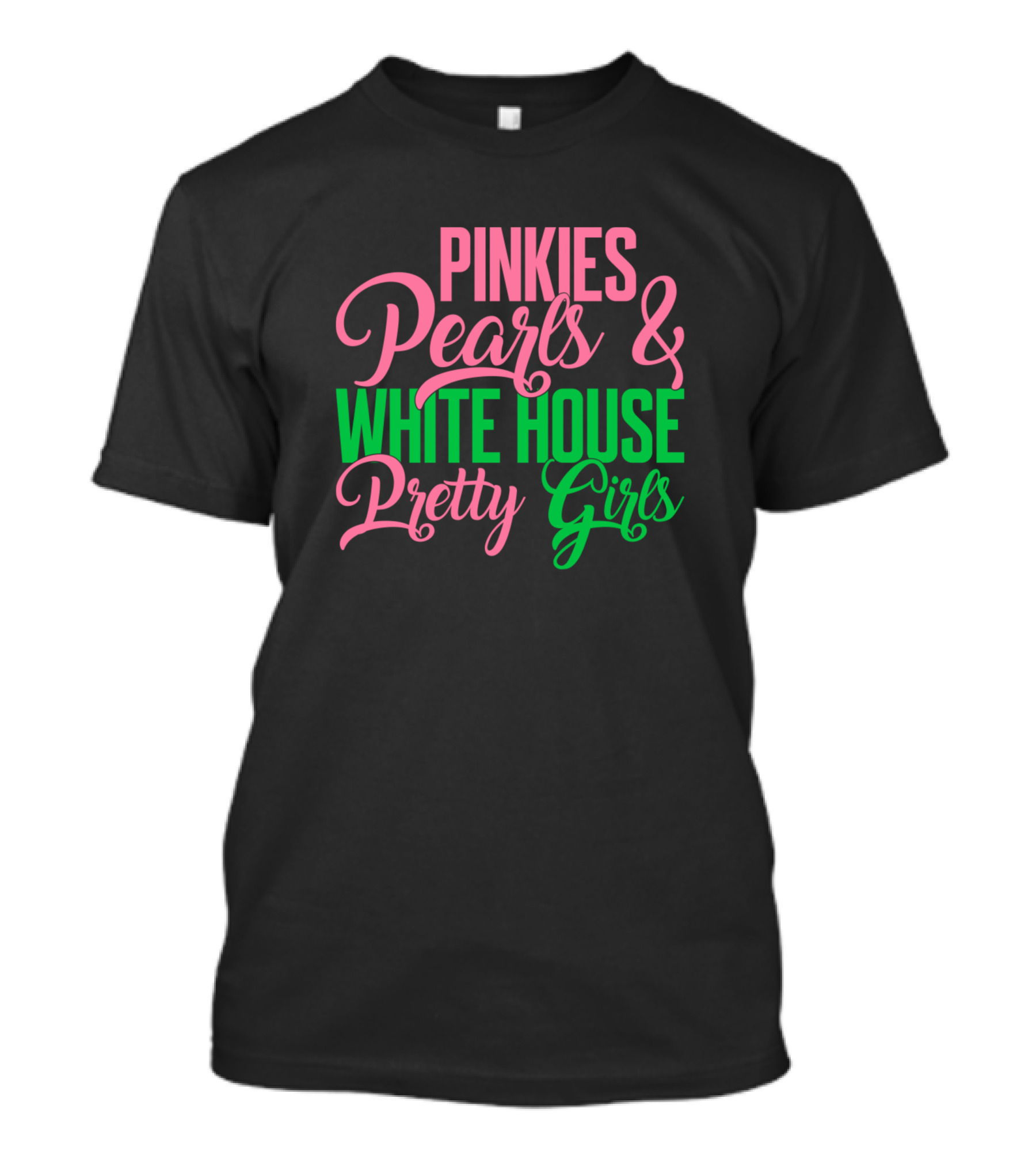 Pinkies Pearls White House Pretty Girls Kamala T-Shirt