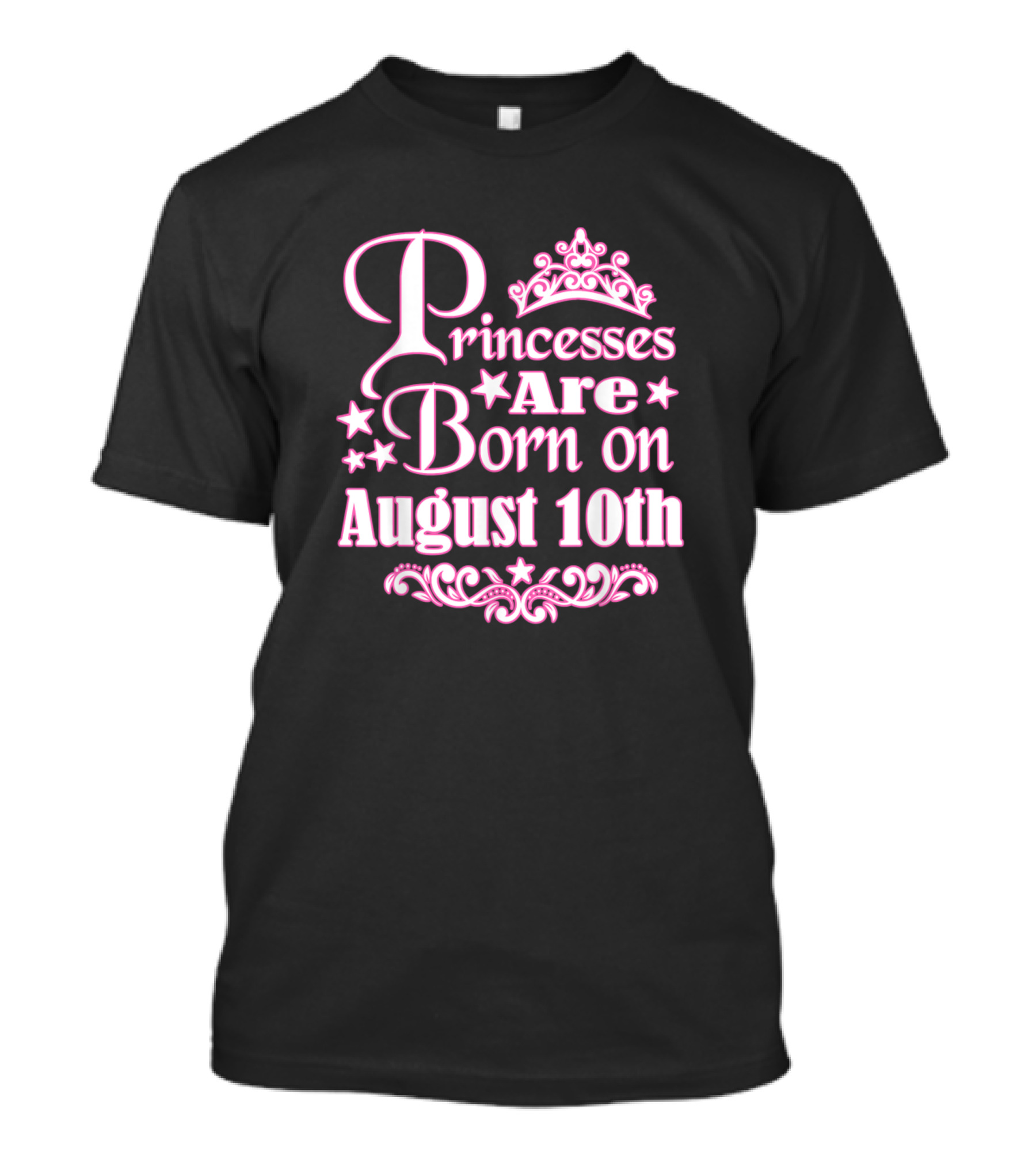 Princesses Are Born On August 10th Girly Pink Tiara T-Shirt