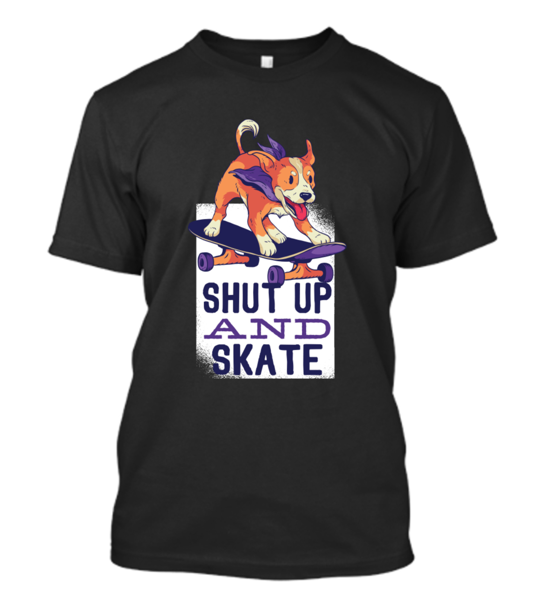 SHUT UP AND SKATE Dog Skateboarding Fun T-Shirt